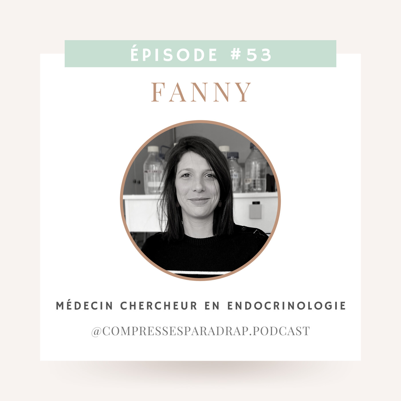 #53 : Fanny, médecin chercheur en endocrinologie