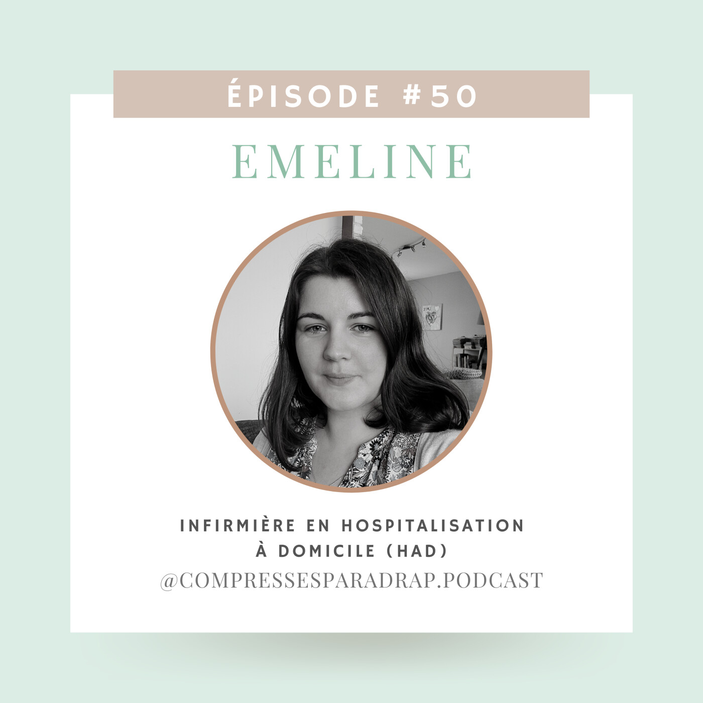 #50 : Emeline, infirmière en hospitalisation à domicile (HAD)