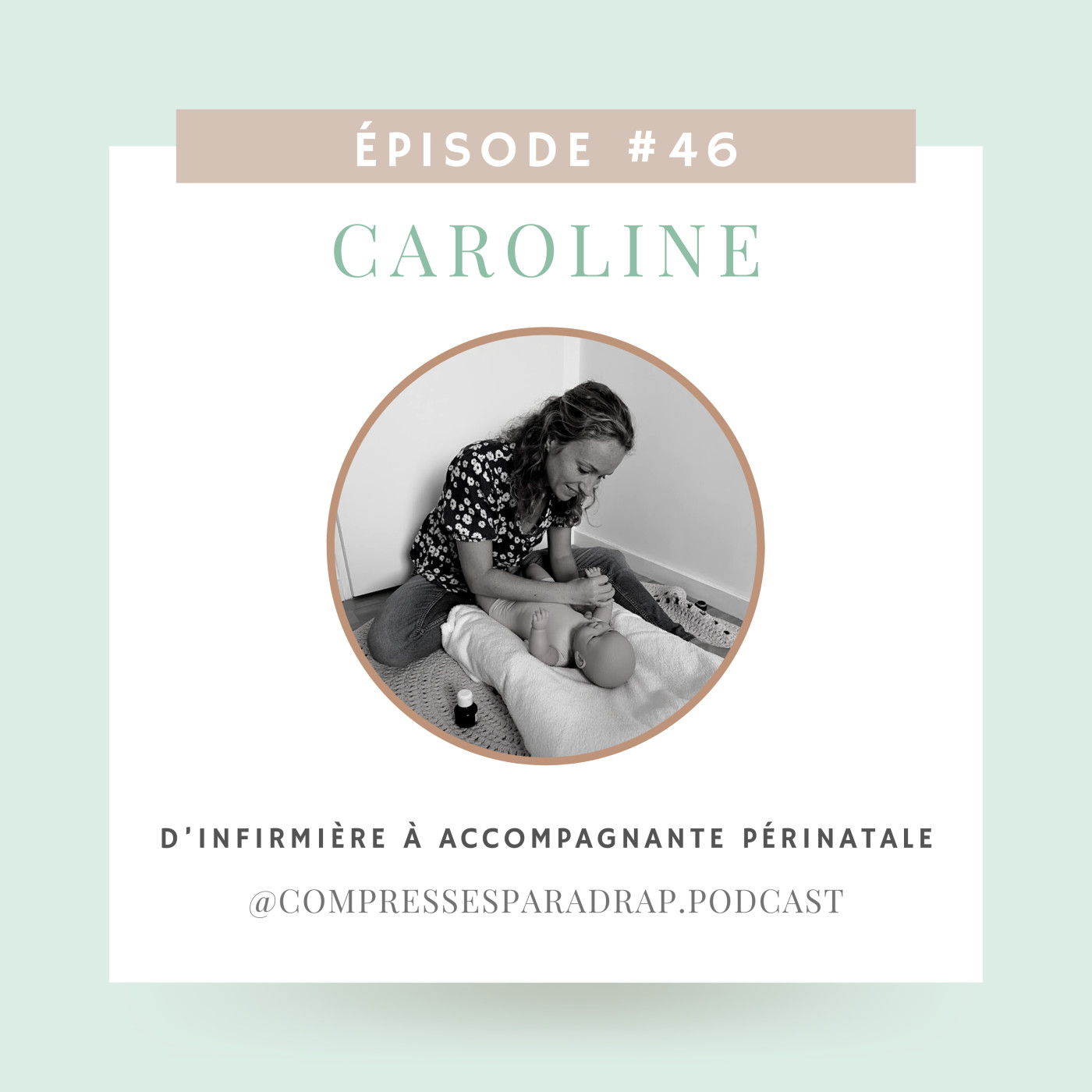 #46 : Caroline, d’infirmière à accompagnante périnatale