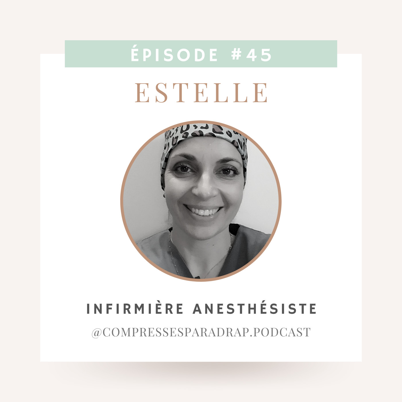 #45 : Estelle, infirmière anesthésiste