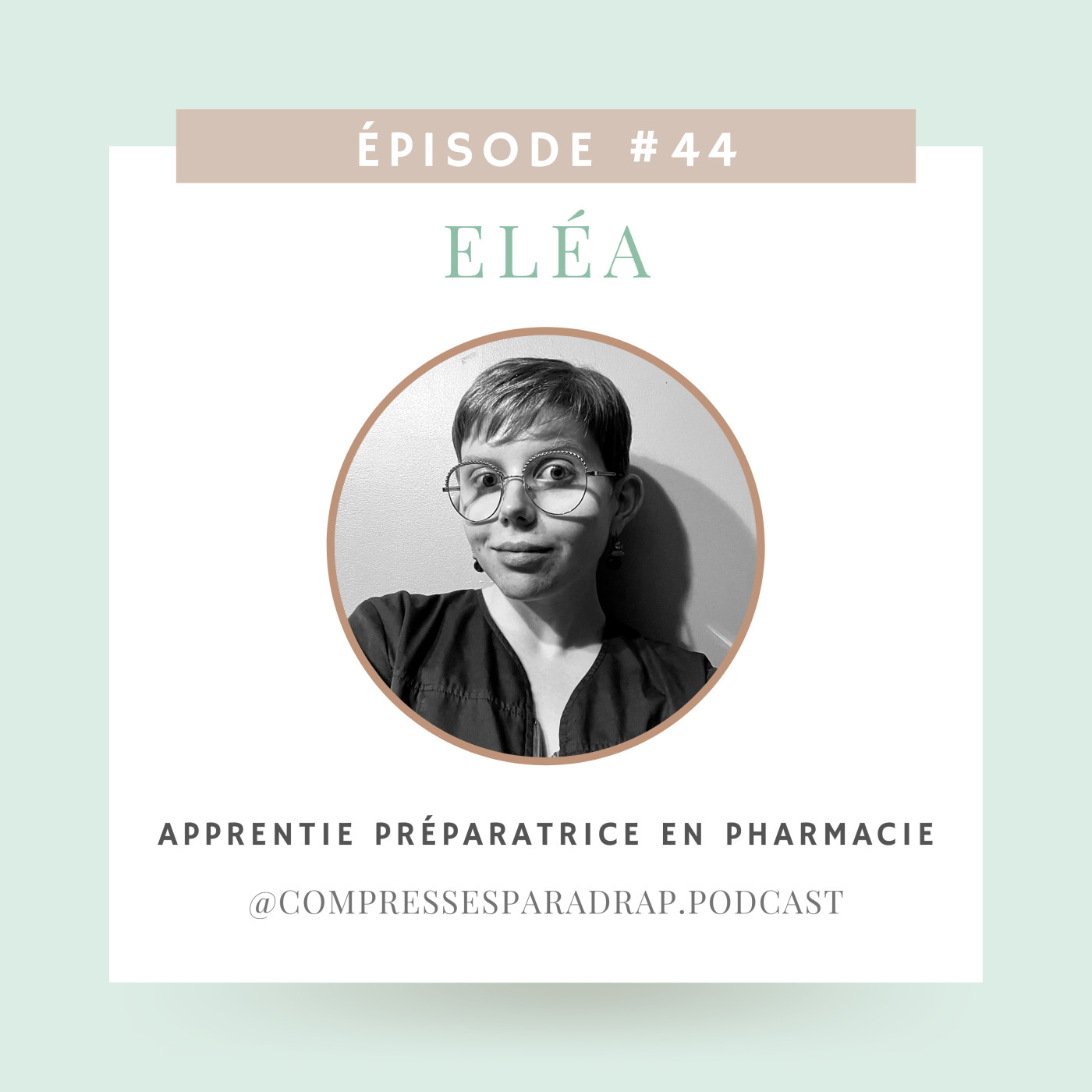 #44 : Eléa, apprentie préparatrice en pharmacie