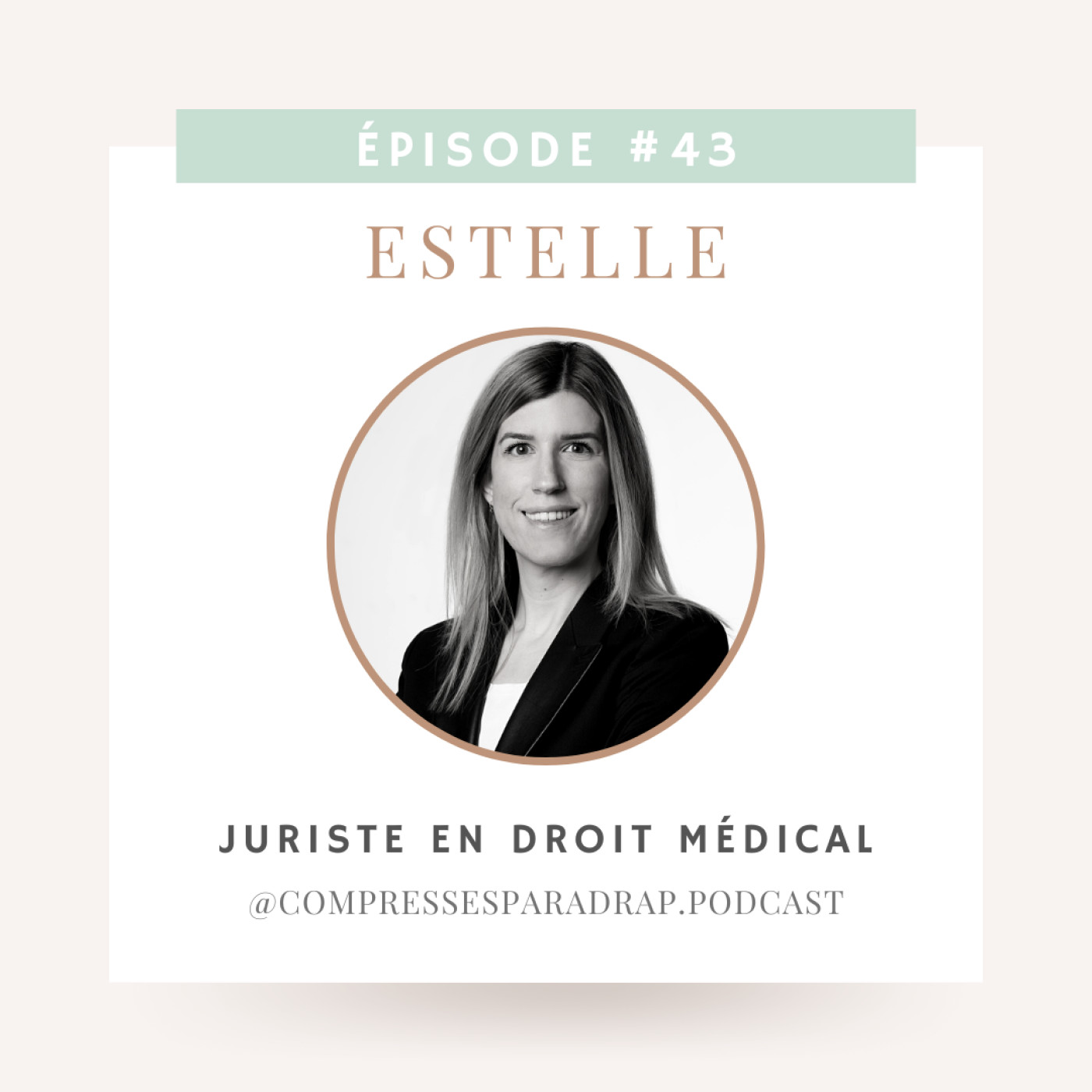 #43 : Estelle, juriste en droit médical