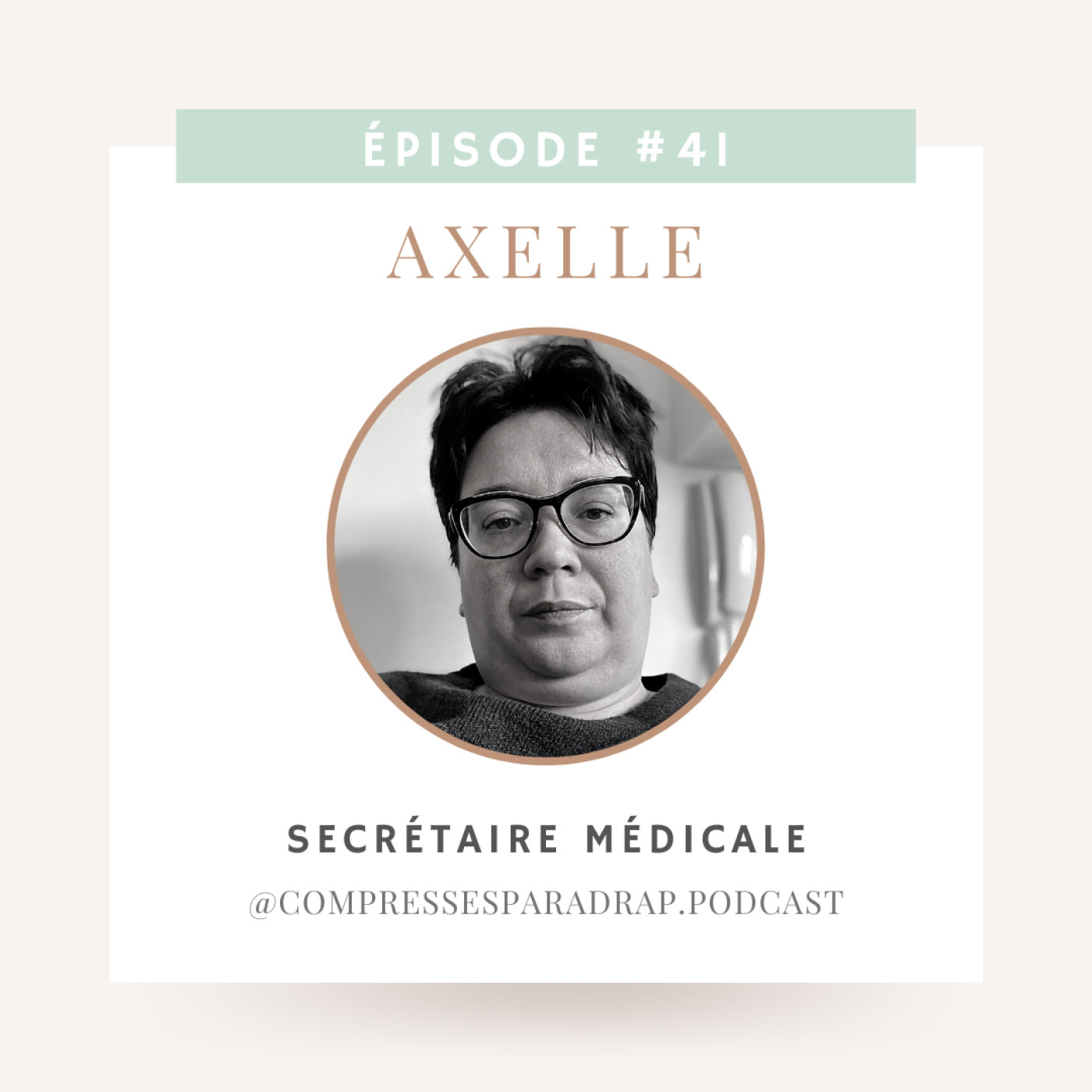 #41 : Axelle, secrétaire médicale