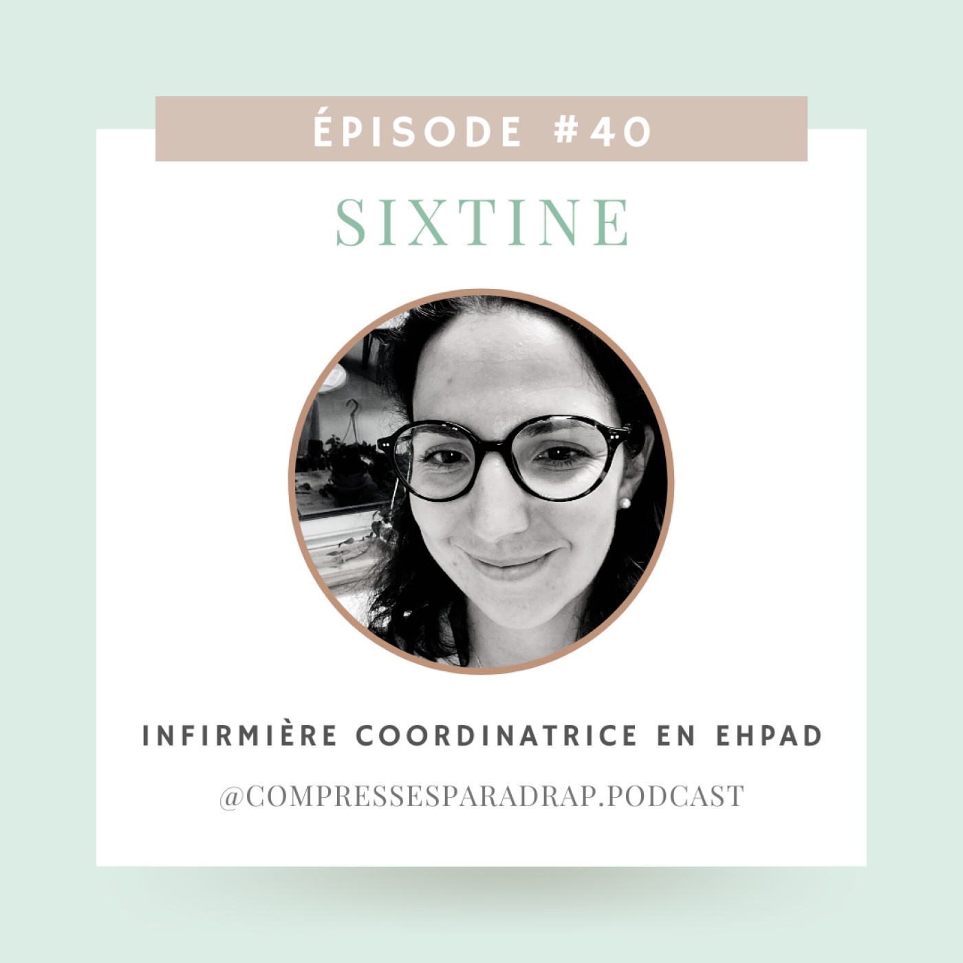 #40 : Sixtine, infirmière coordinatrice en EHPAD