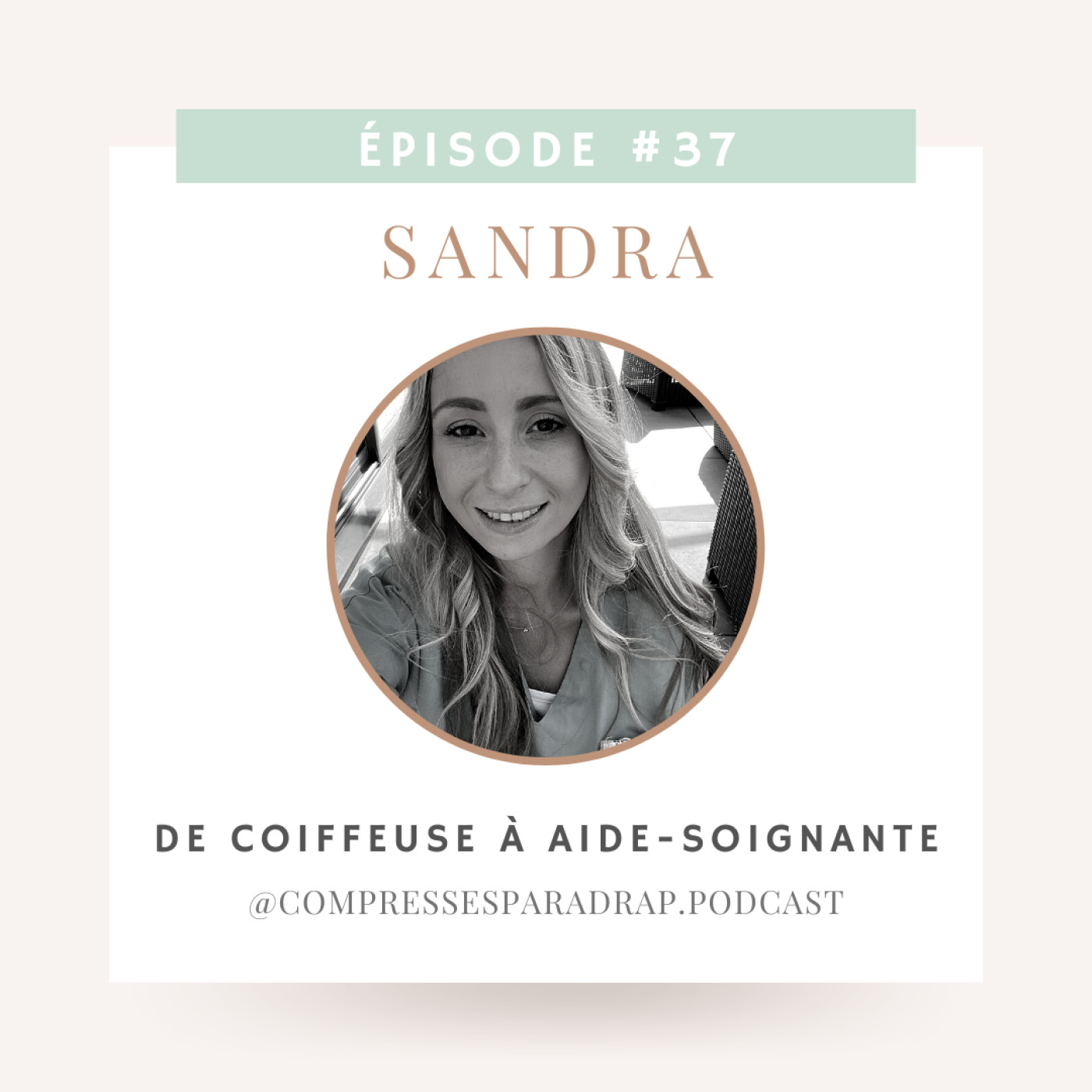 #37 : Sandra, de coiffeuse à aide-soignante