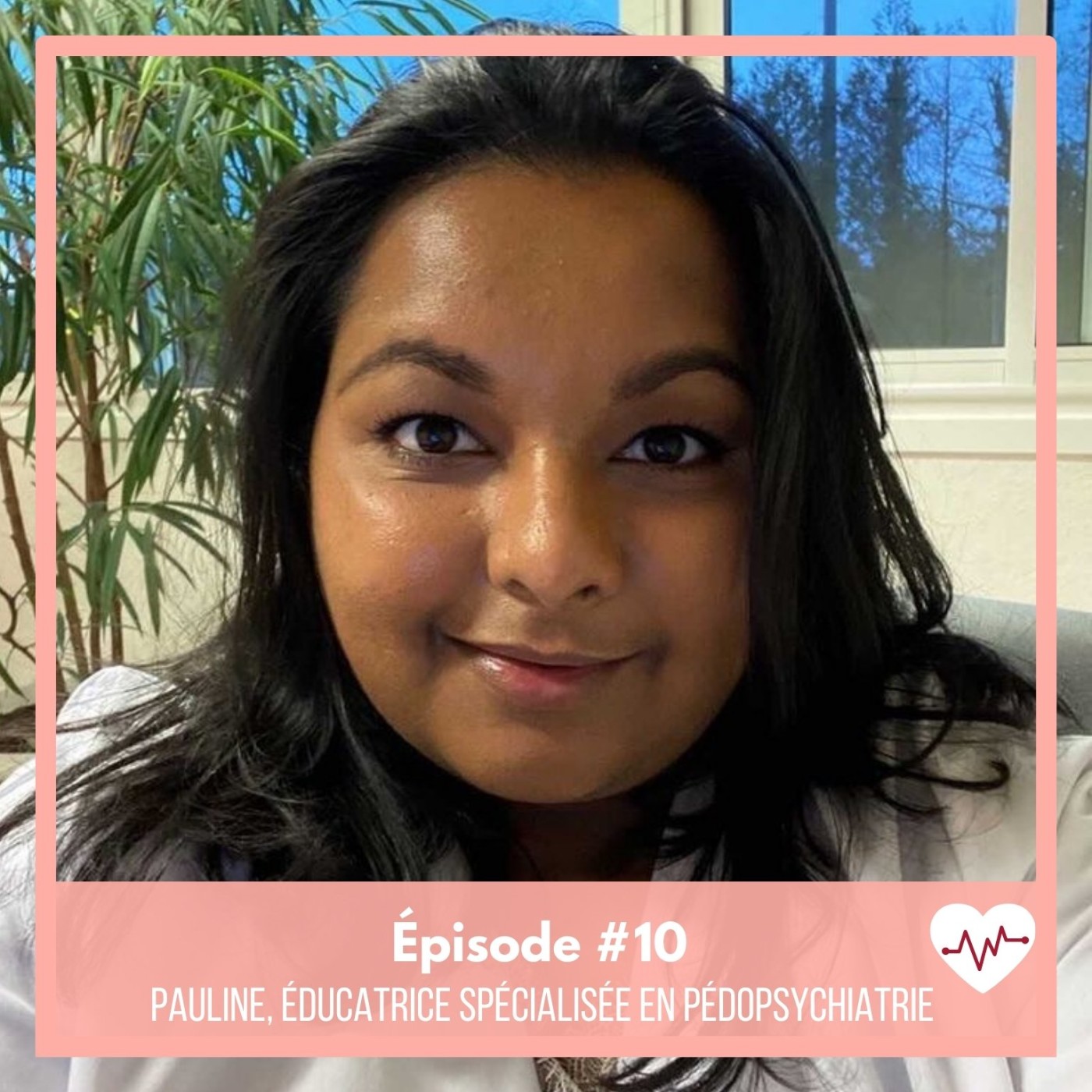 #10 : Pauline, éducatrice spécialisée en pédopsychiatrie