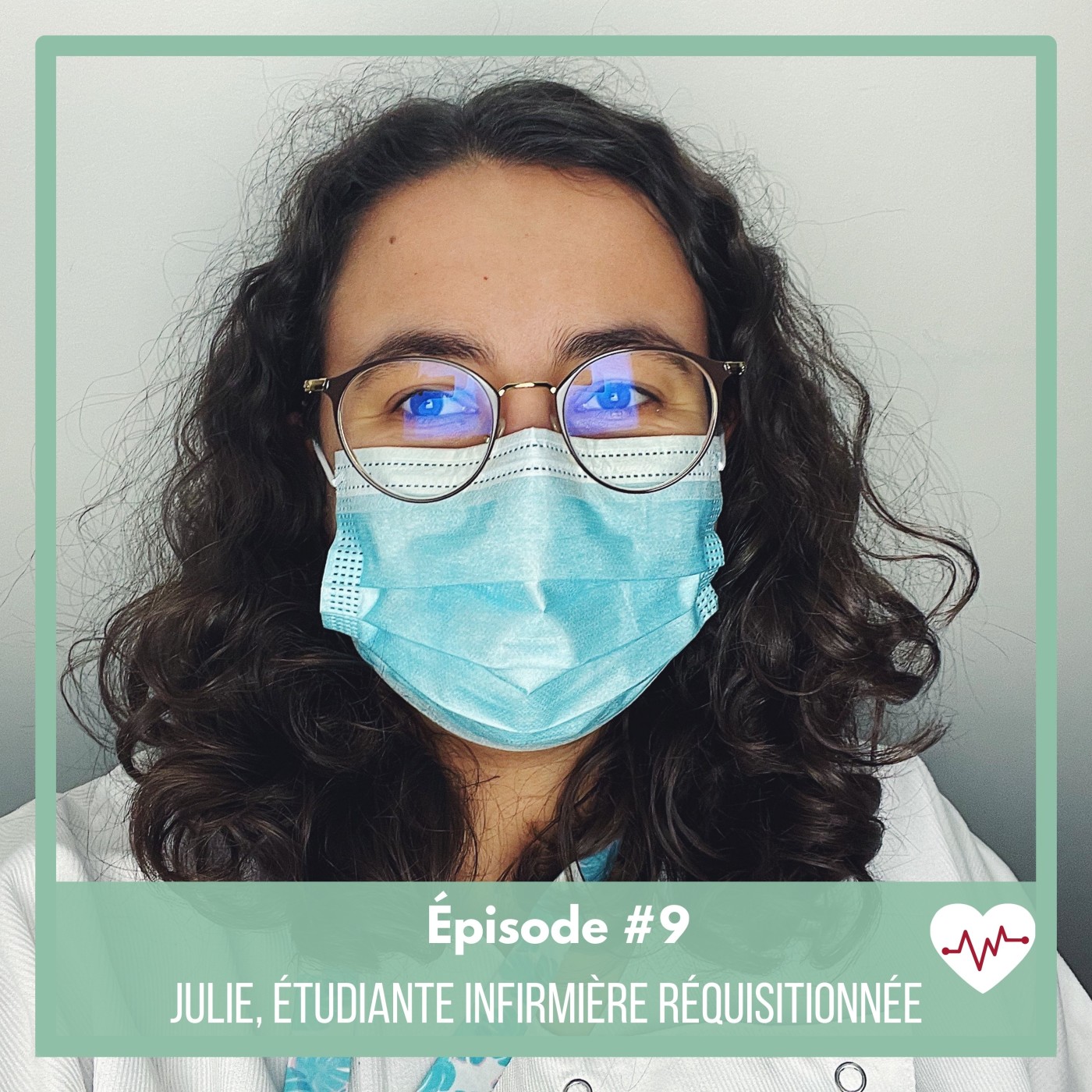 #9 : Julie, étudiante infirmière réquisitionnée