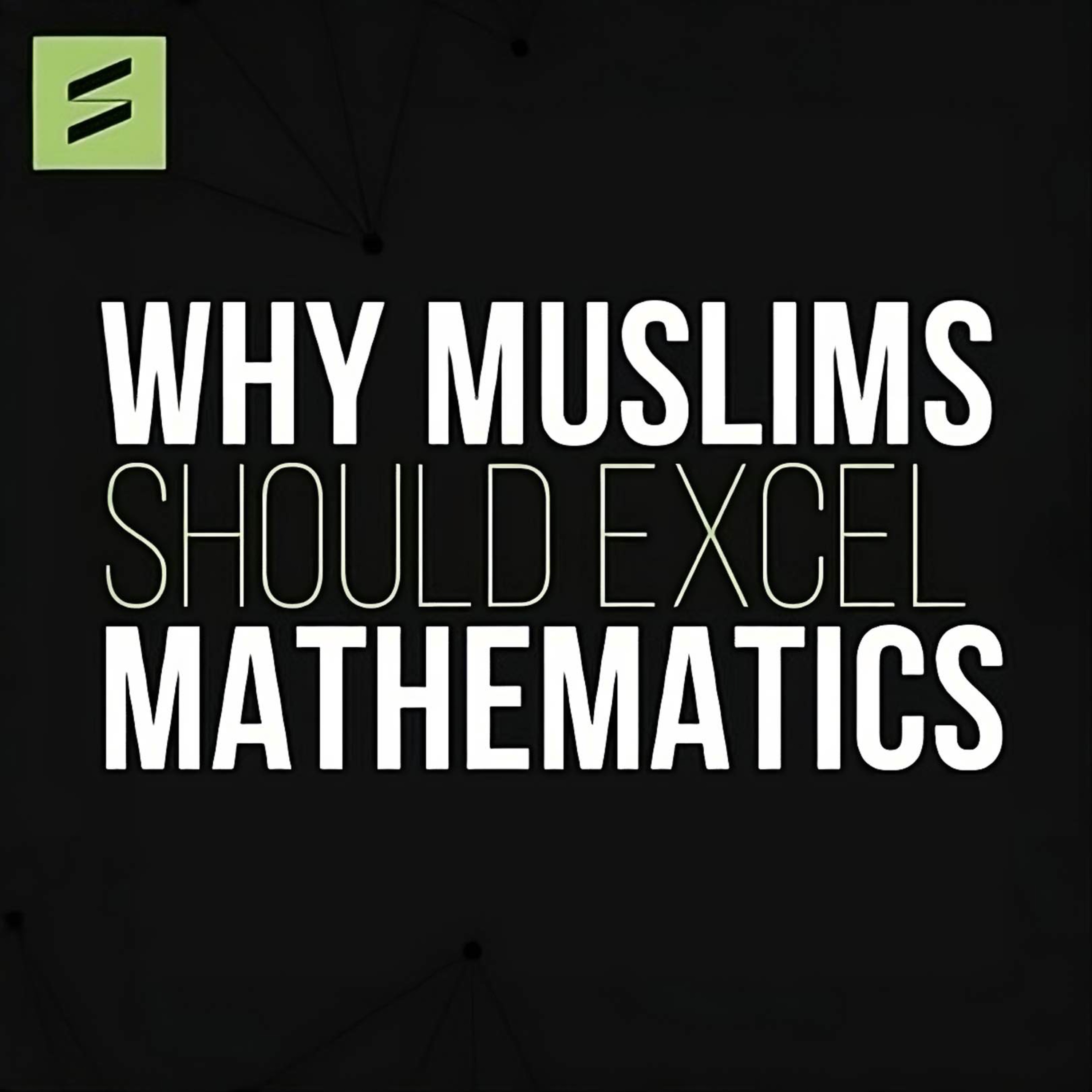 Why Muslims Should Learn Maths  | Source Code Academia