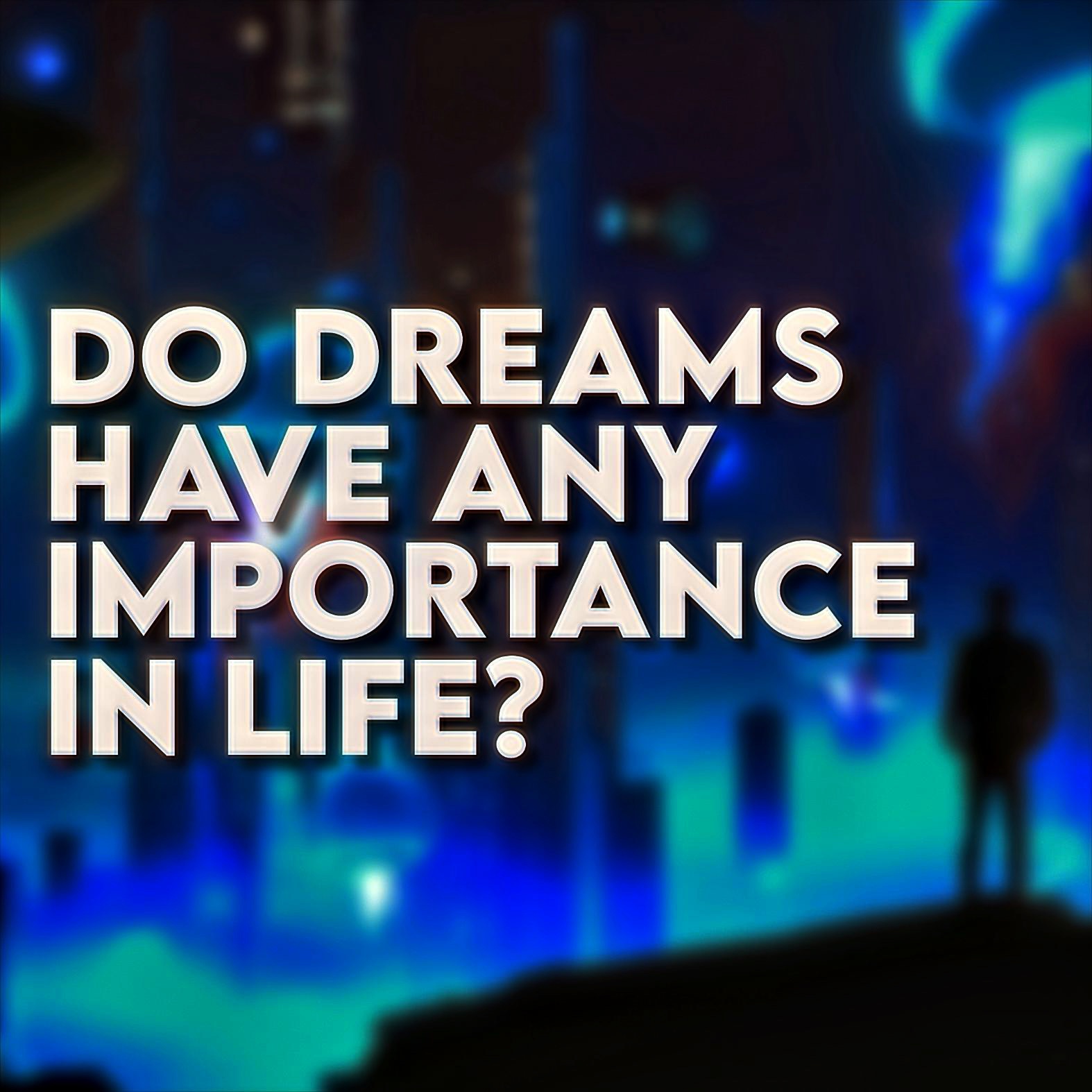 Do Dreams have any importance in life? | Sahil Adeem | A Simple Argument