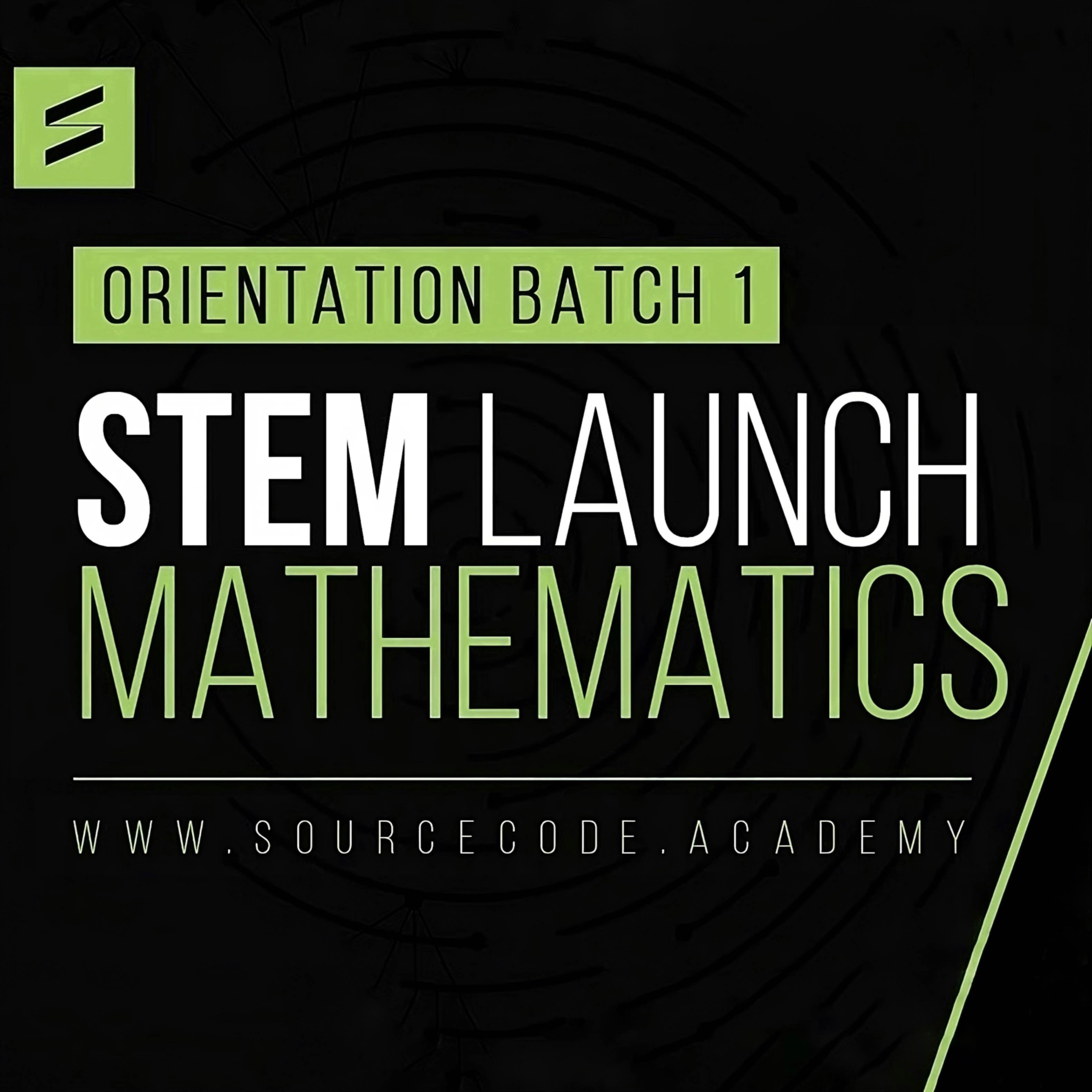 Mathematics Batch 1 Launch Session | Second Orientation | Sahil Adeem | Source Code Academia