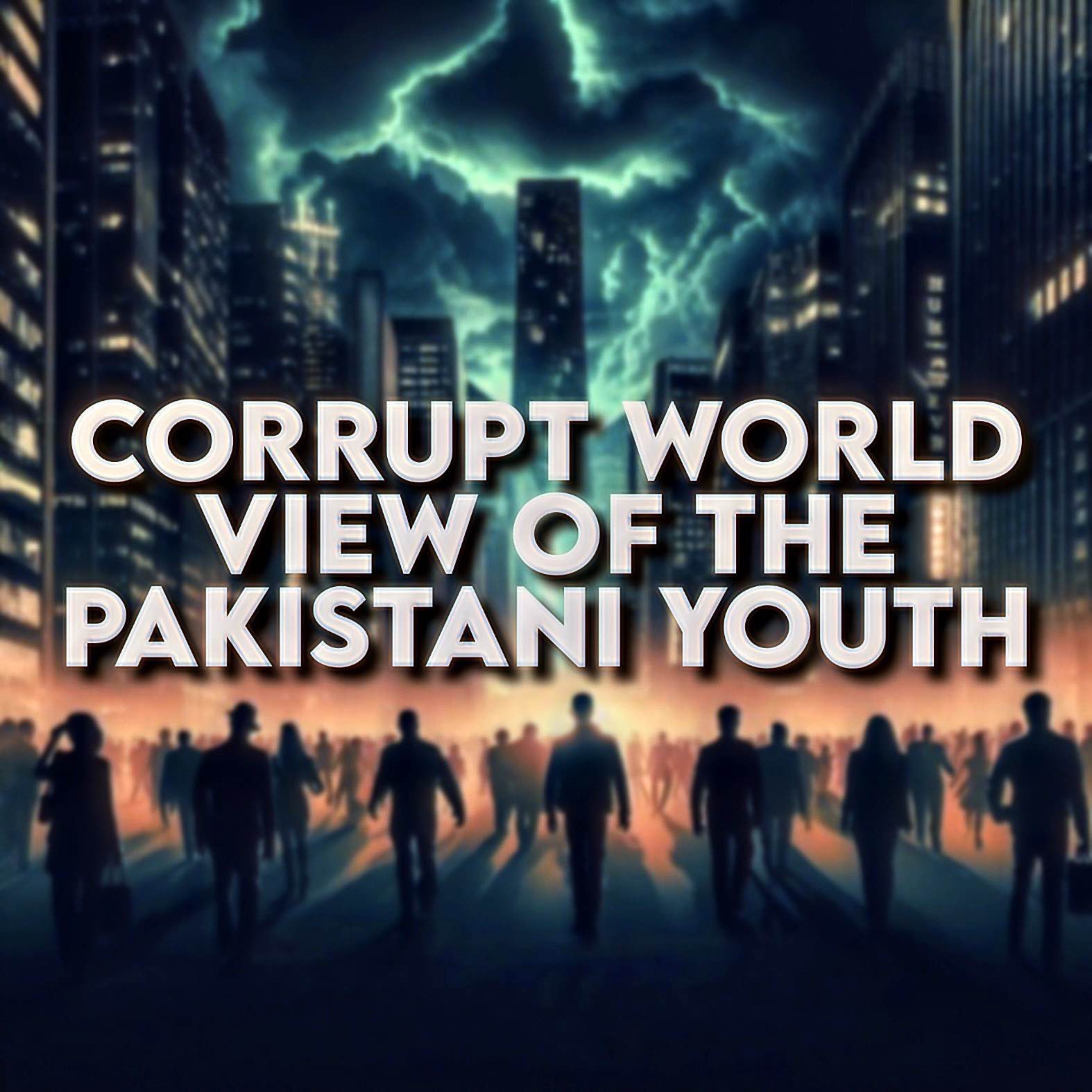 The corrupt world view of Pakistani Youth | Sahil Adeem | A Simple Argument 