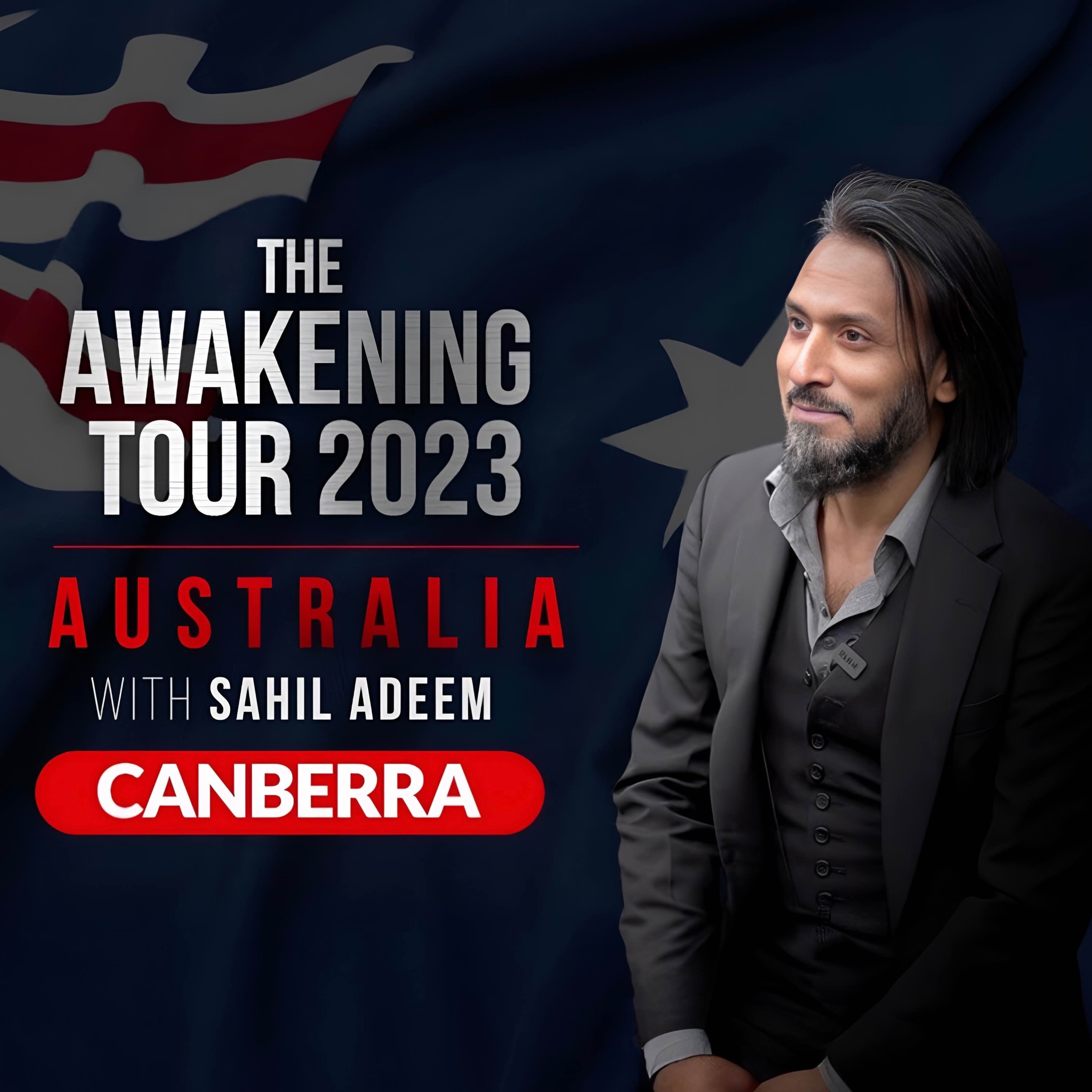 Sahil Adeem in Australia | The Awakening Tour | Canberra Session | Sahil Adeem Podcast 