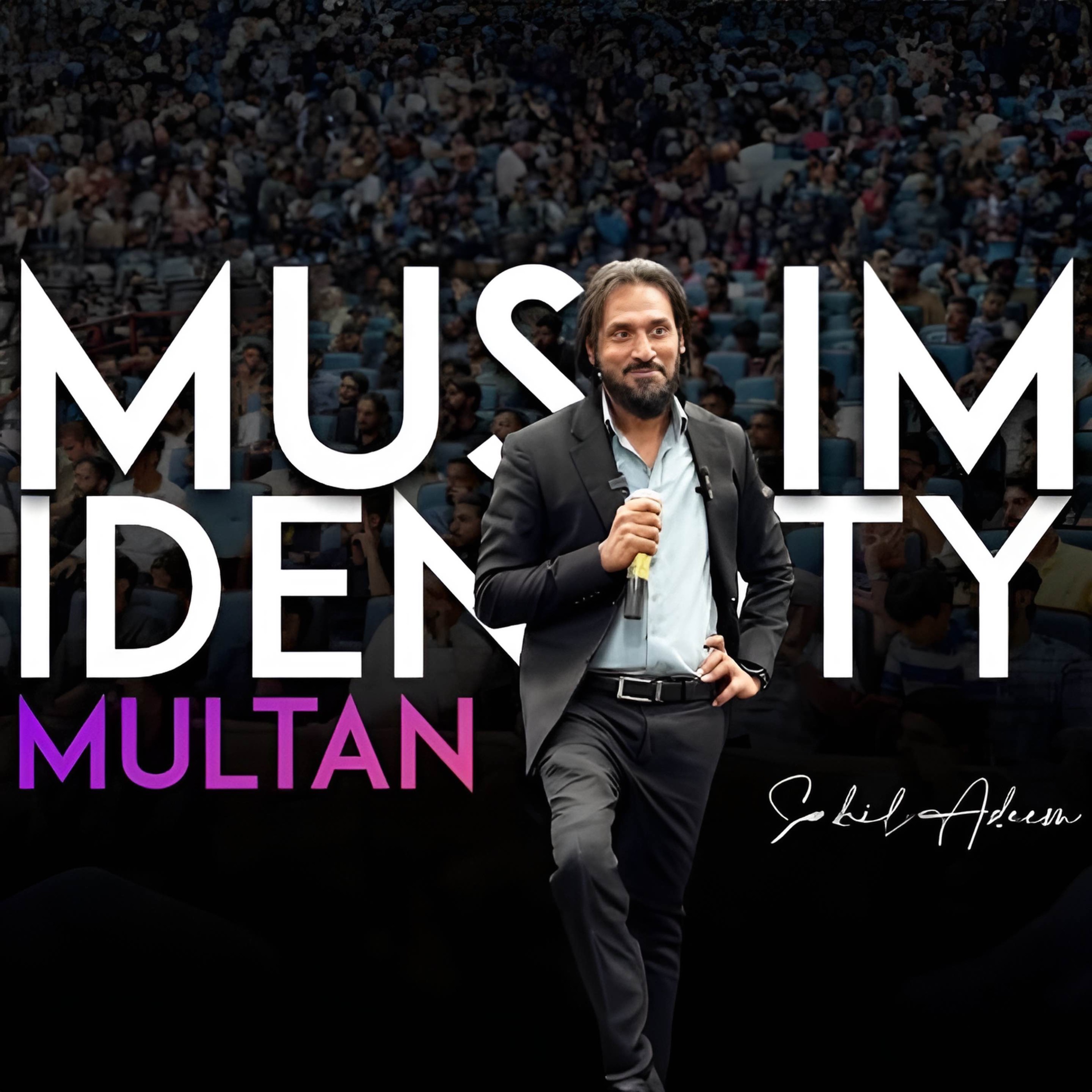 Sahil Adeem in Multan｜Muslim Identity｜Latest Session