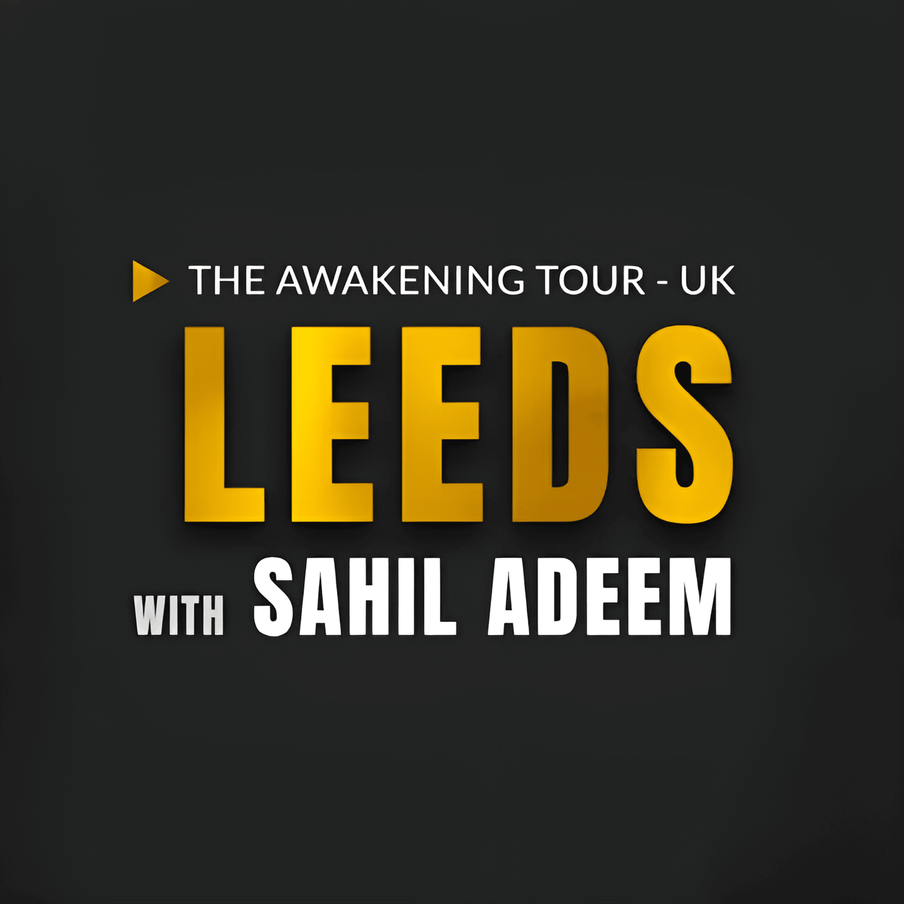 Sahil Adeem in Leeds | The Awakening Tour UK