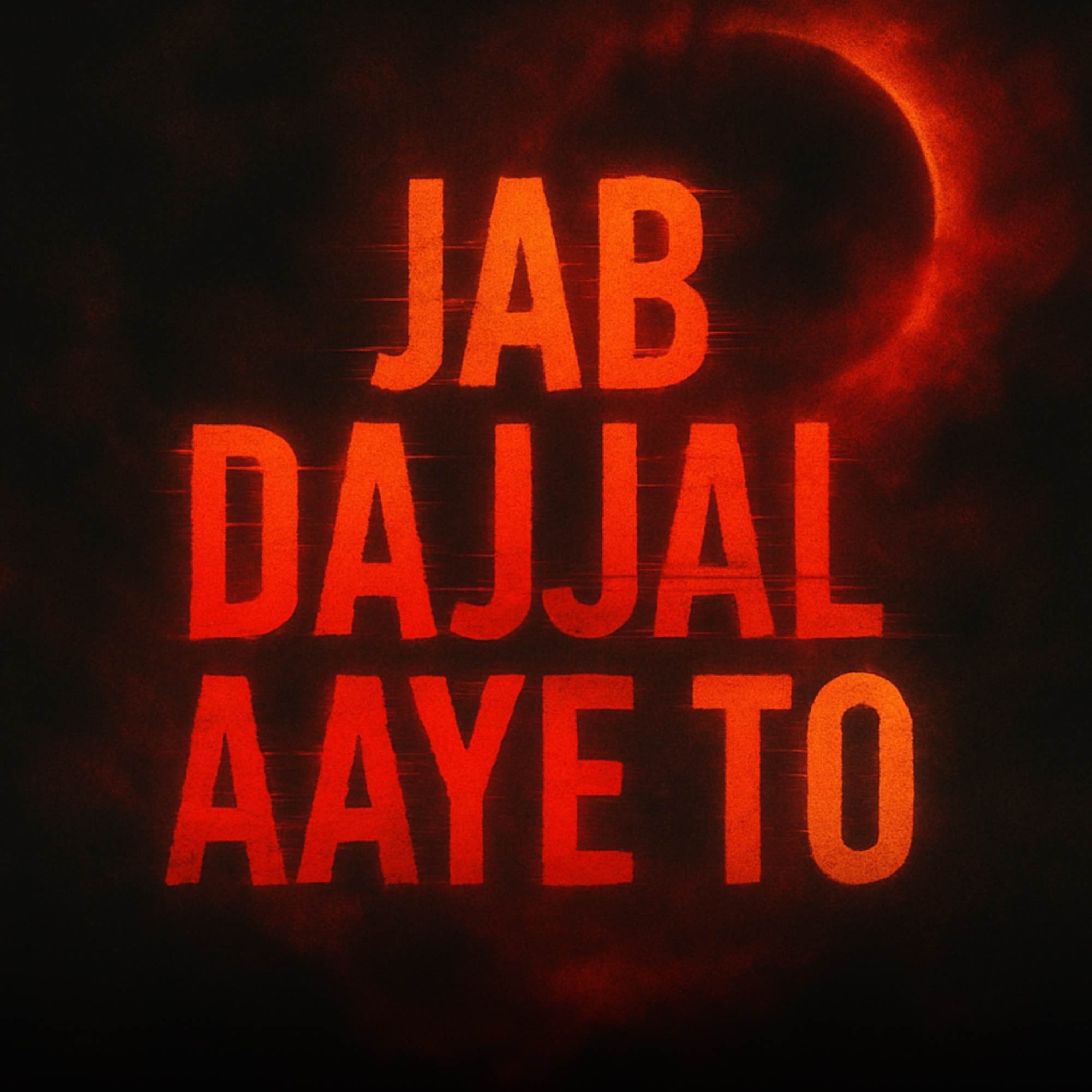 Jab Dajjal Aaye To｜Sahil Adeem Podcast
