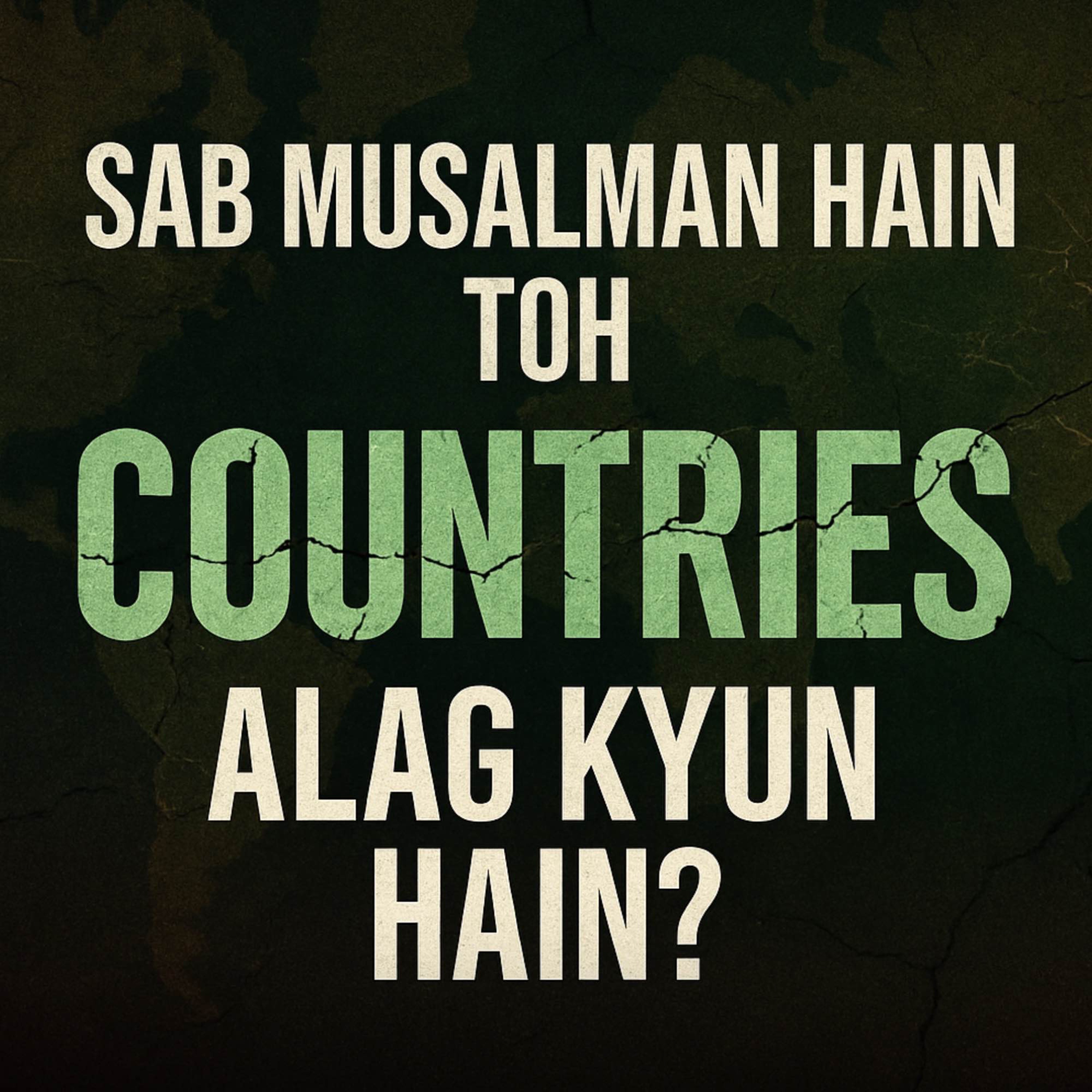 Sab Musalman Hain Toh Countries Alag Kyun Hain? | Sahil Adeem Podcast