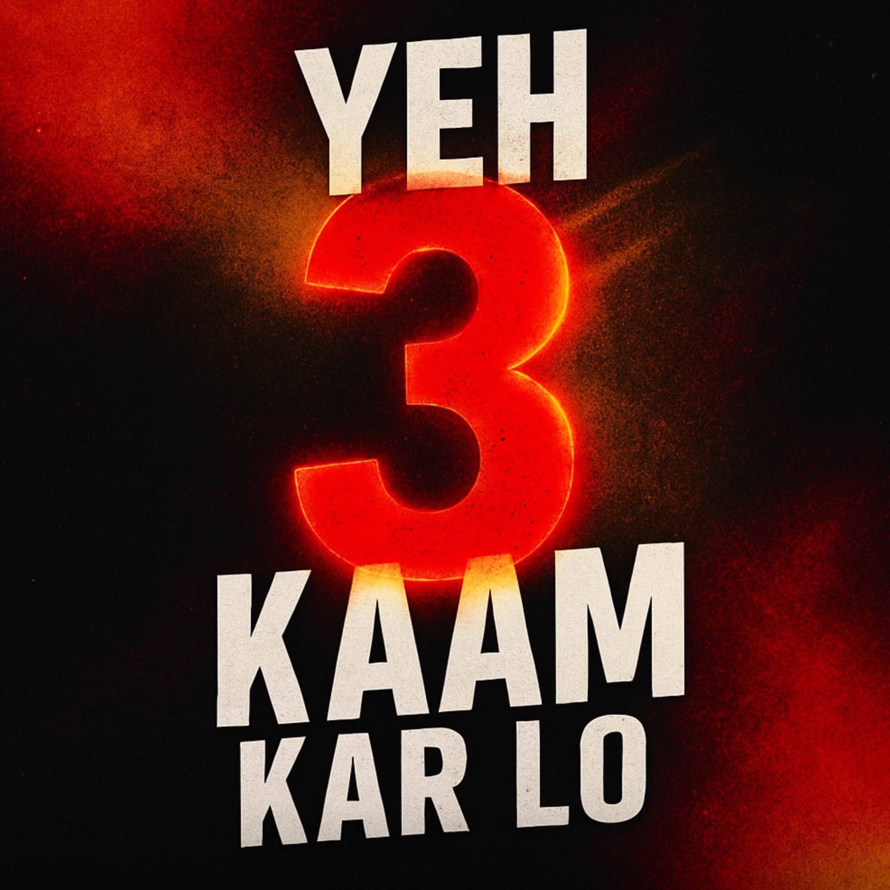 Yeh 3 Kaam Kar Lo | Sahil Adeem Podcast