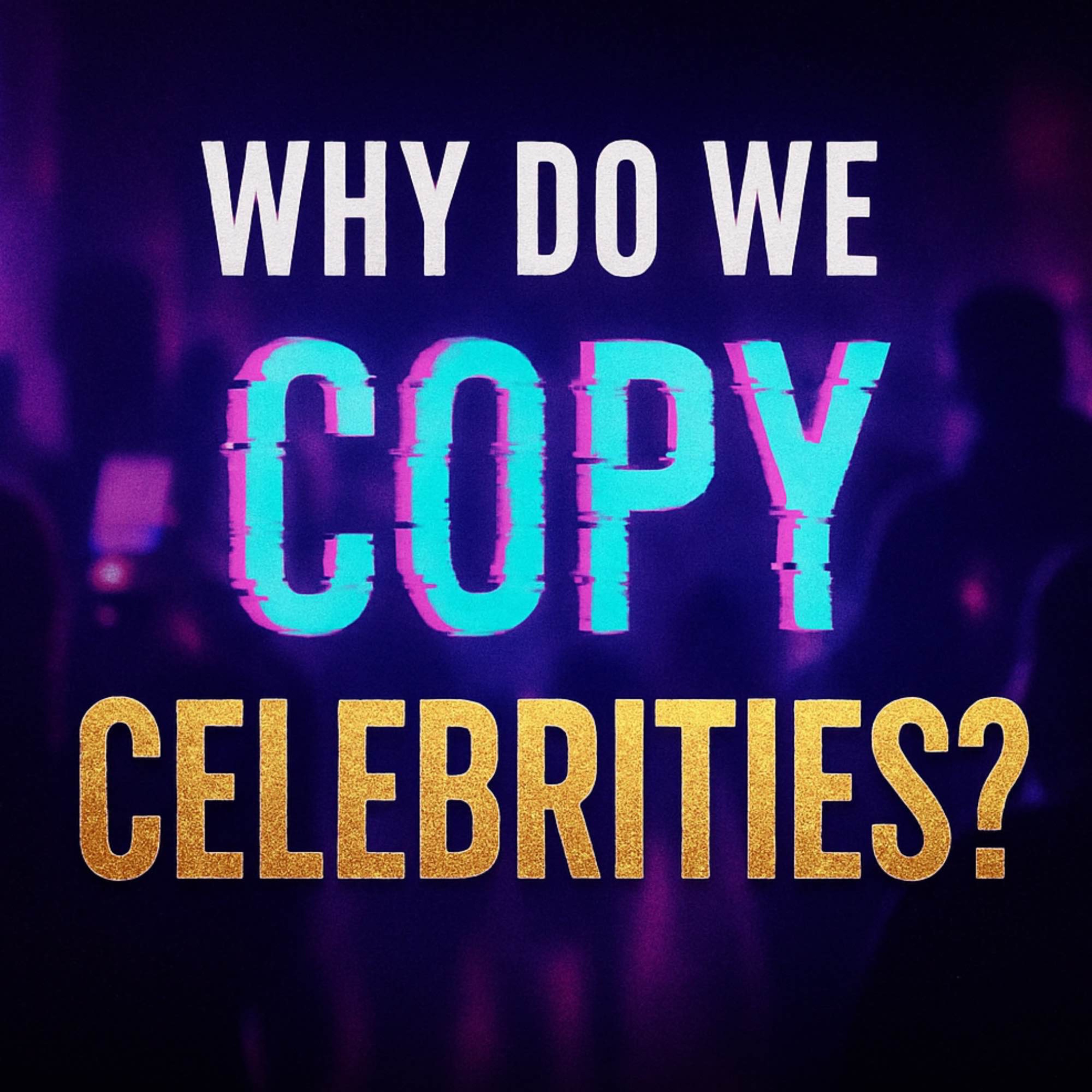 Why Do We Copy Celebrities? | Sahil Adeem Podcast