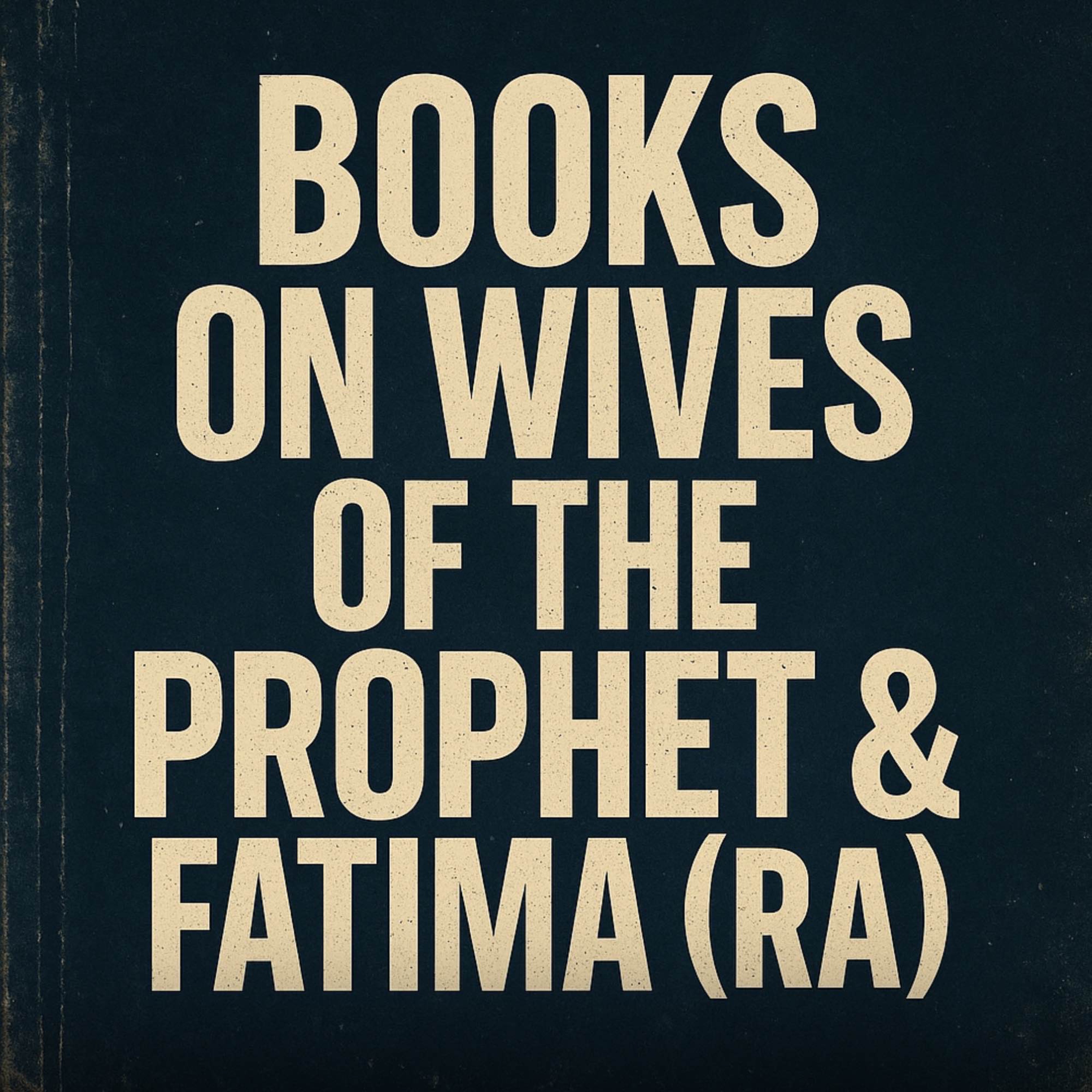 Best Books on Ummahat-ul-Momineen and Hazrat Fatima RA | Sahil Adeem Podcast