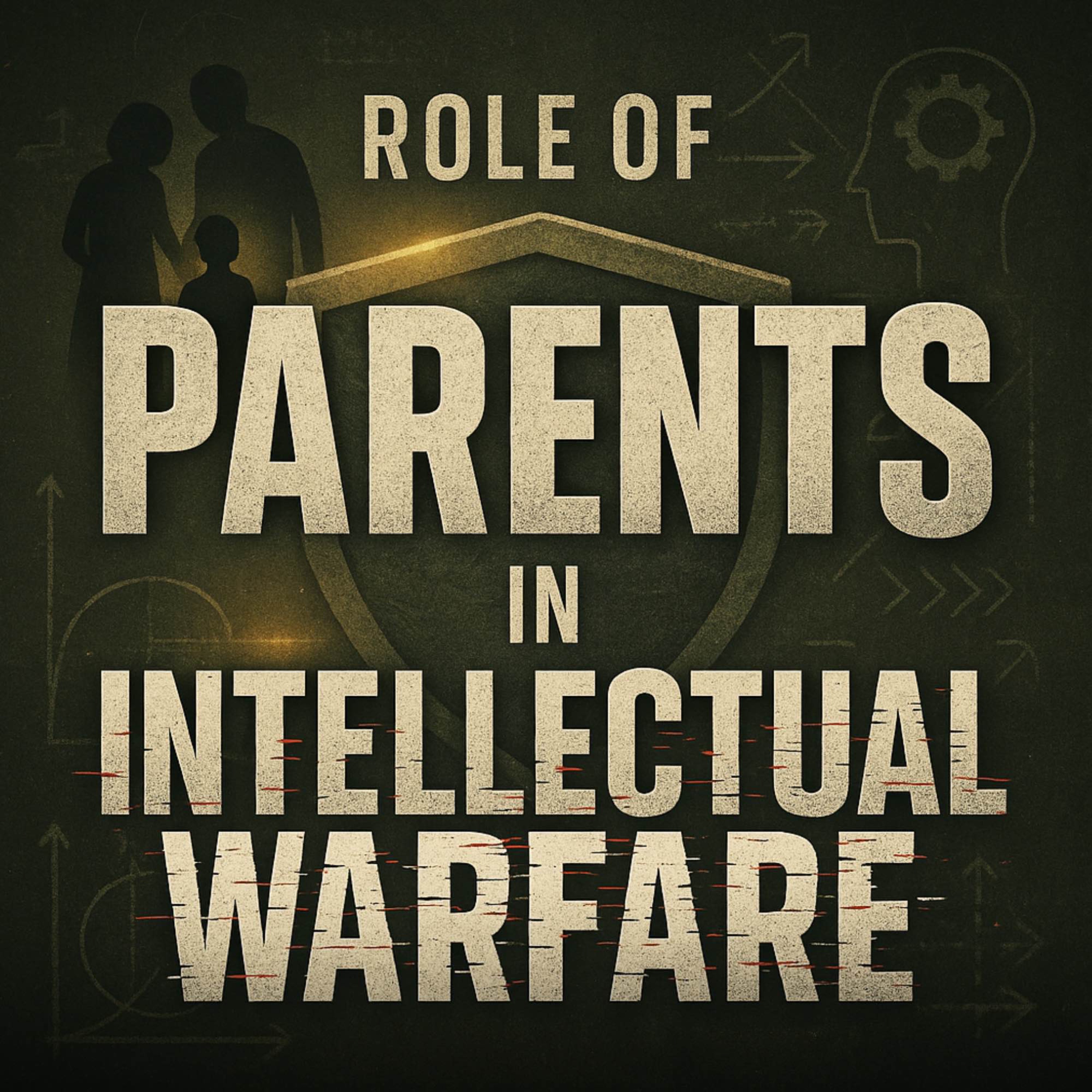Role of Parents in Intellectual Warfare | Sahil Adeem Podcast