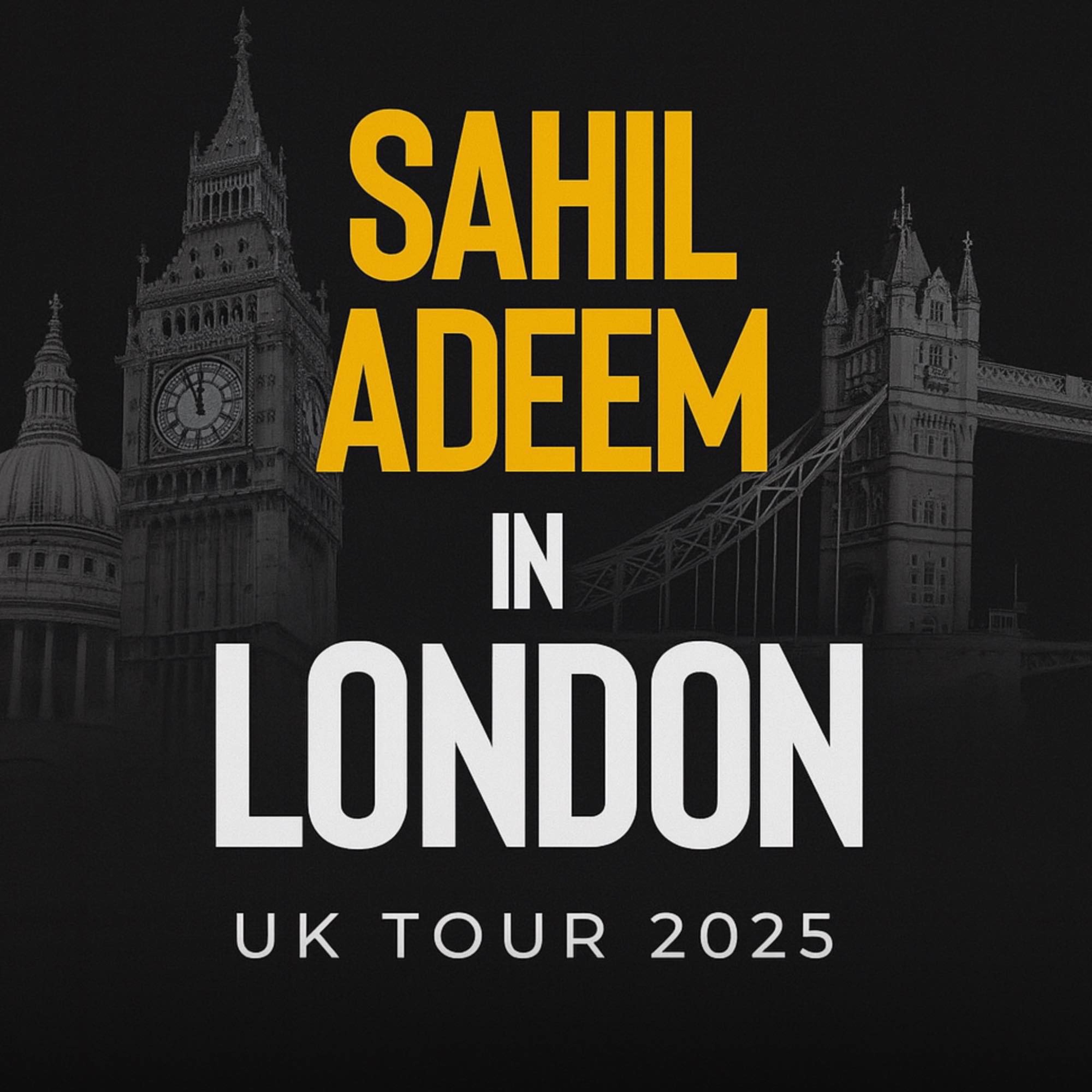Sahil Adeem in London - UK Tour 2025 | Sahil Adeem Podcast
