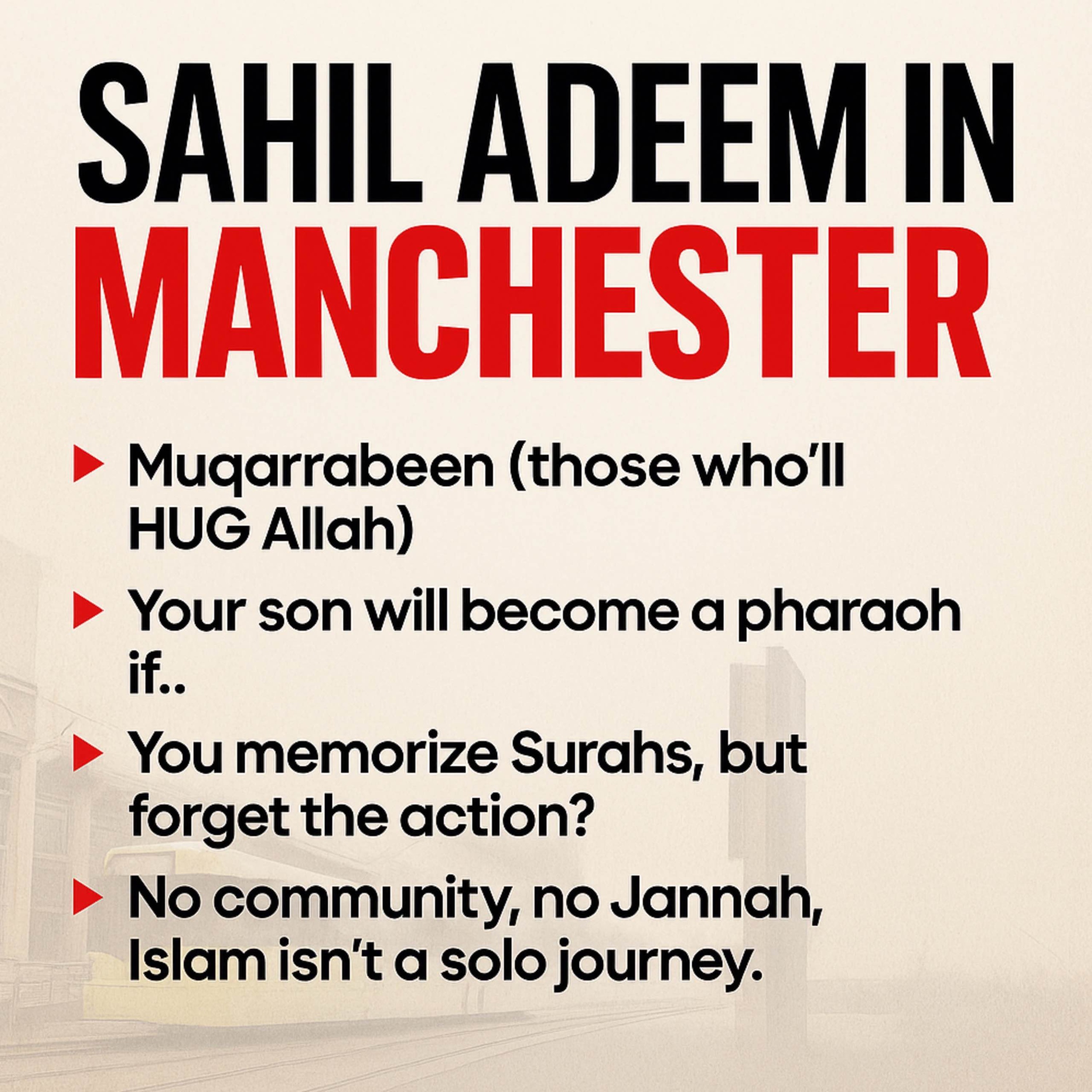 Manchester - UK TOUR 2025 Full Session | Sahil Adeem Podcast