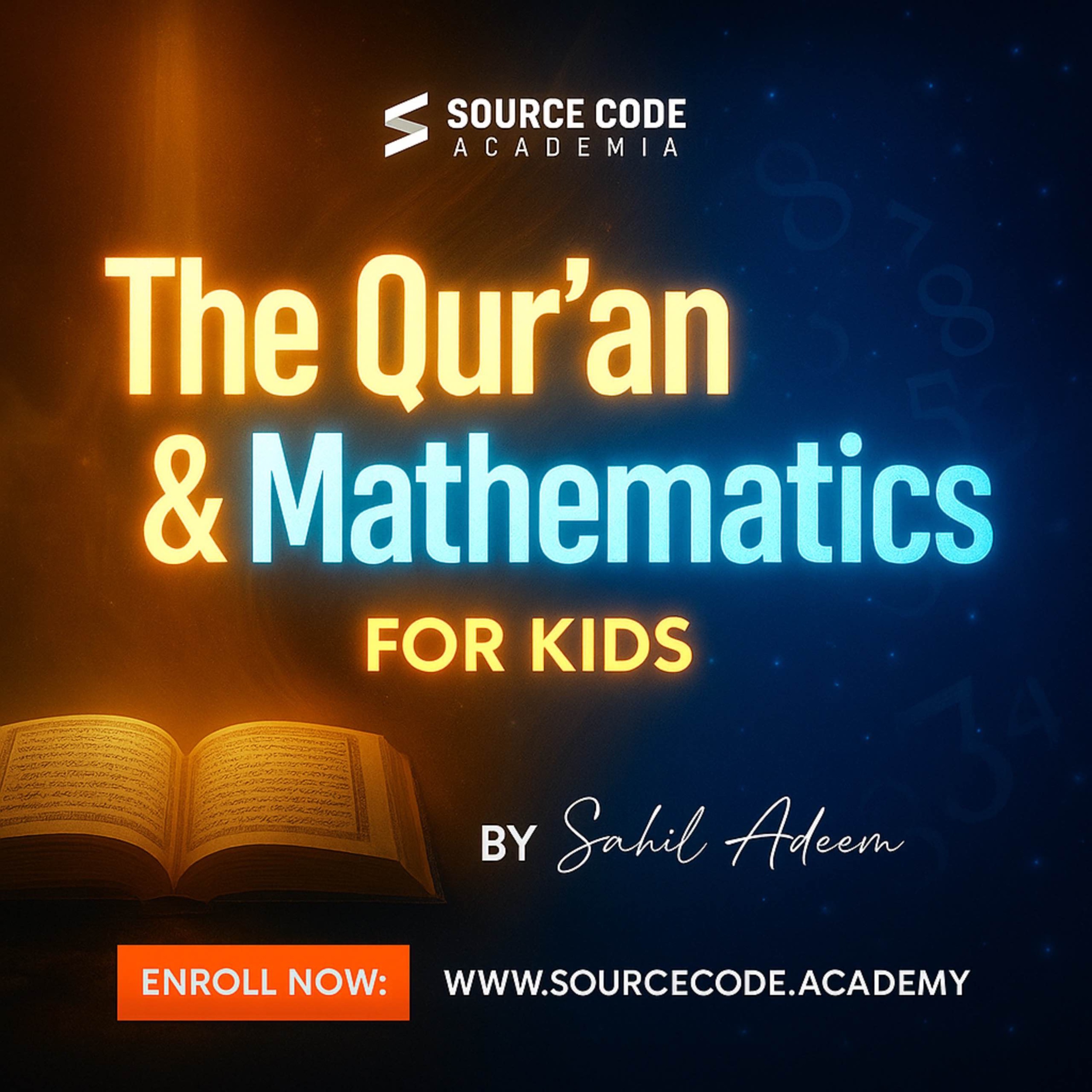 The Qur’an and Mathematics for Kids | Sahil Adeem Podcast