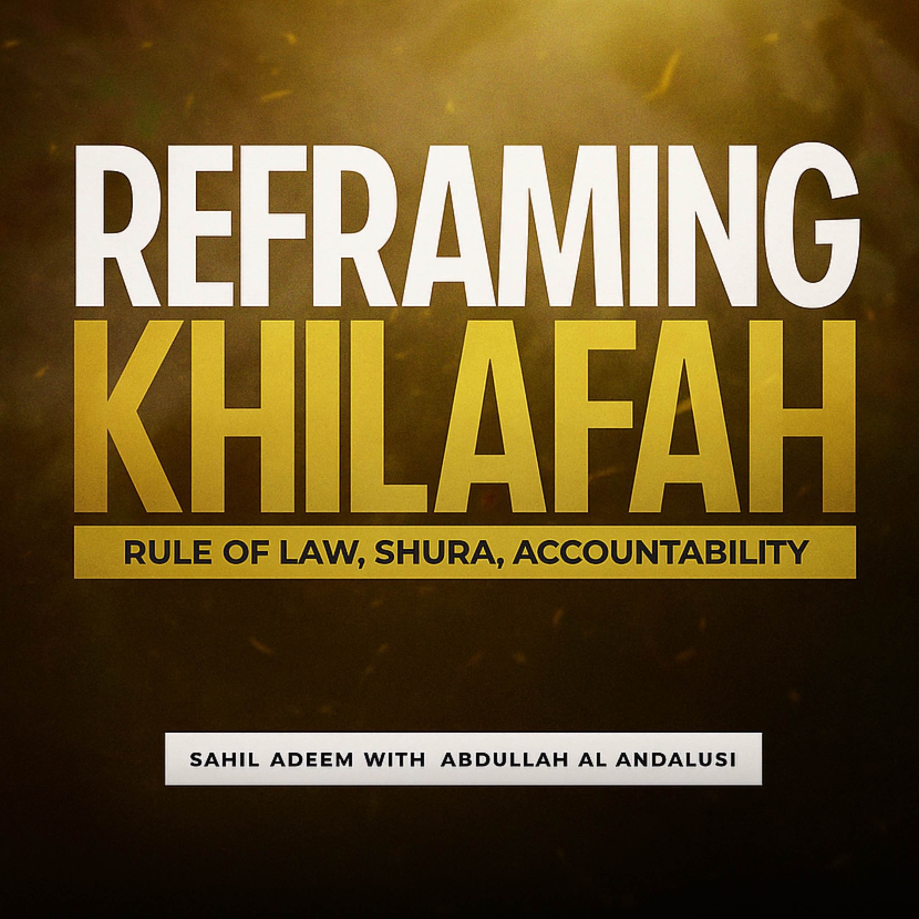 Sahil Adeem × Abdullah al-Andalusi - Khilafah, De-Mythified