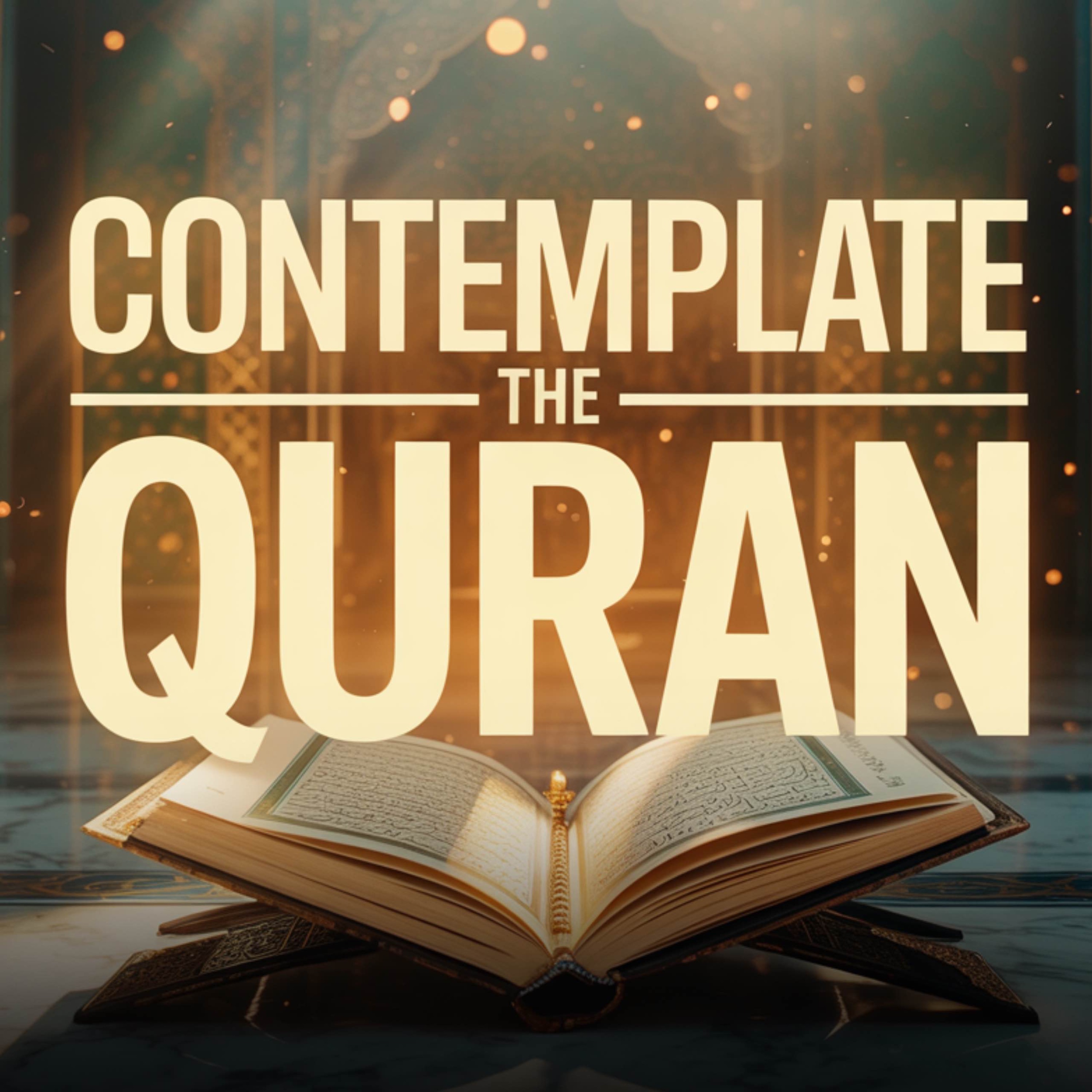 Contemplate the Quran | Sahil Adeem Podcast