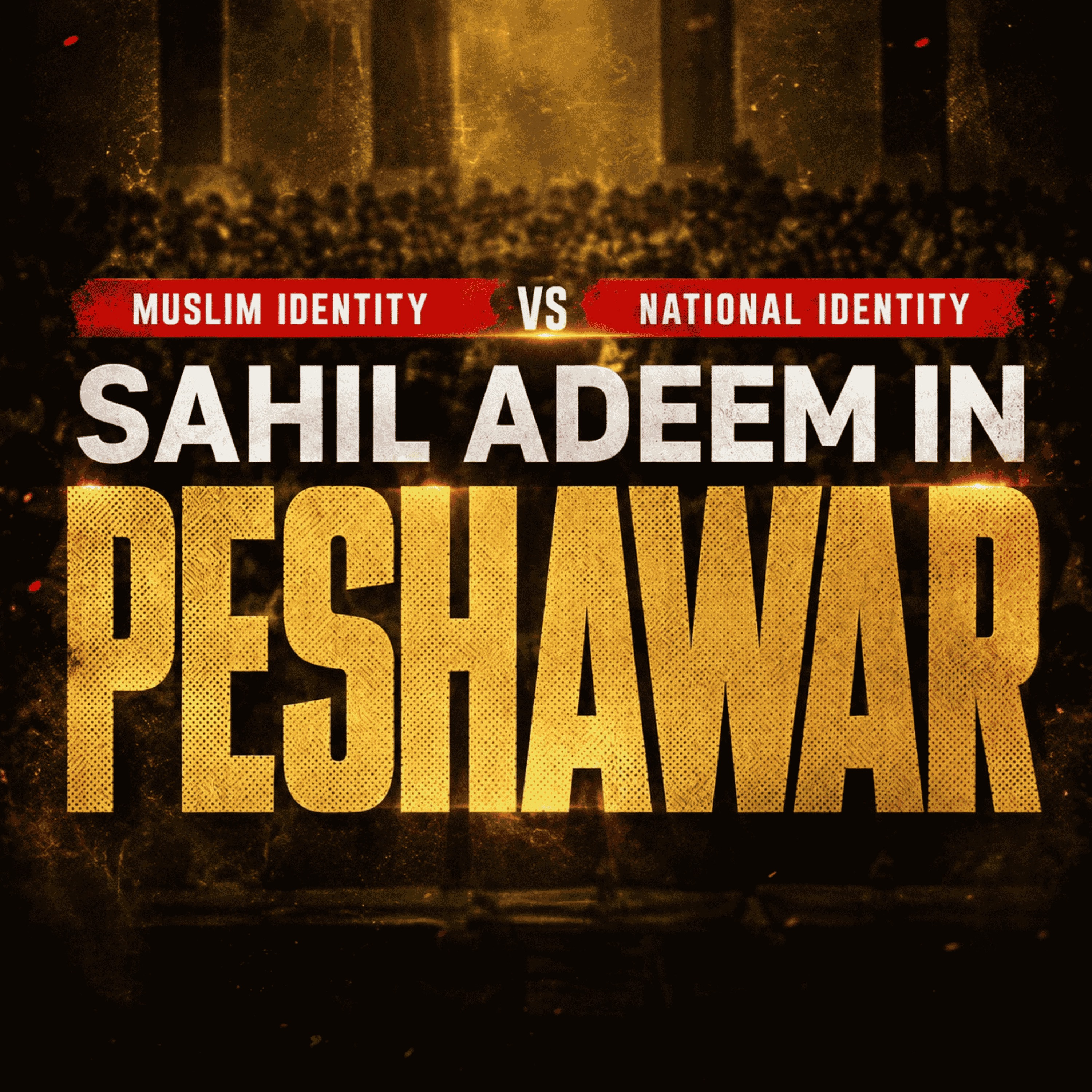 Peshawar - Muslim Identity vs National Identity | Sahil Adeem Podcast episode artwork