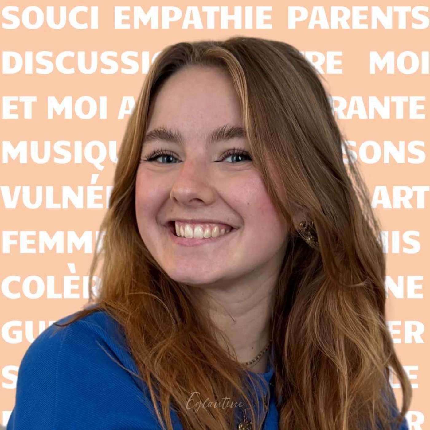 Eglantine - "S'il y a un truc qui ne va pas, il va falloir creuser pour aller le chercher"