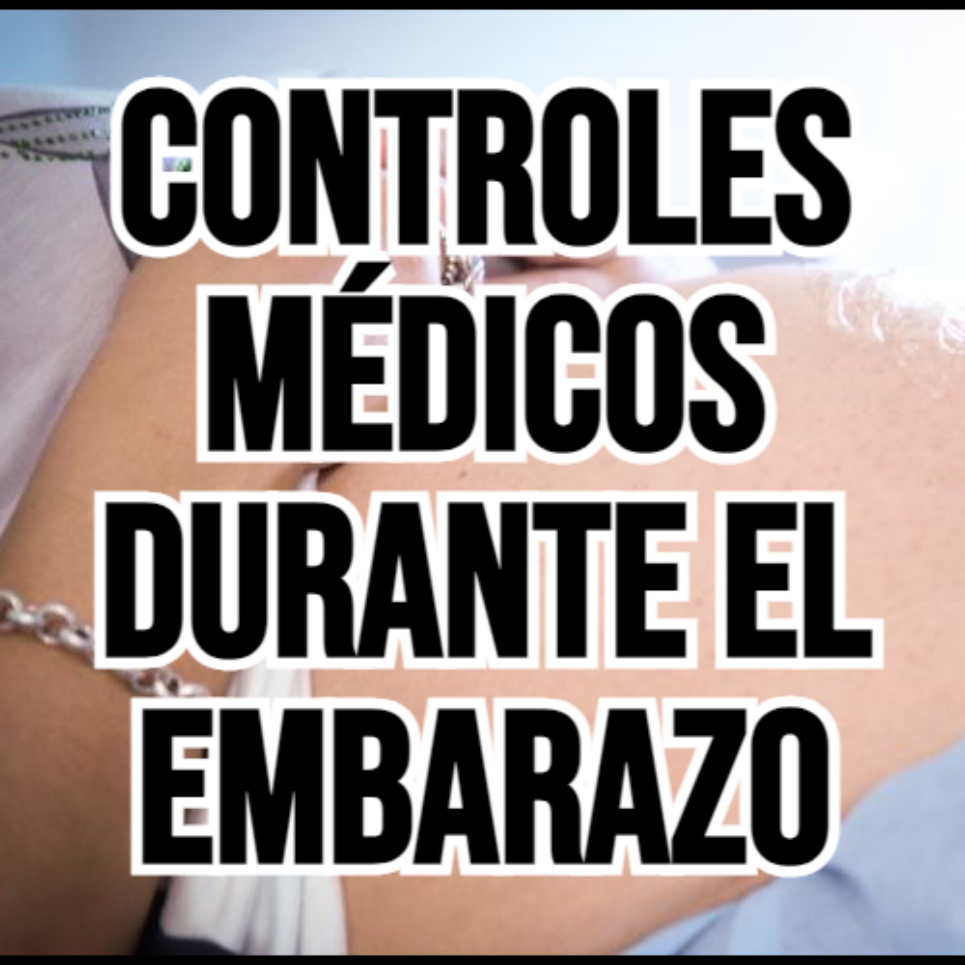 Controles médicos durante el embarazo l Embarazo feliz y Saludable Controles médicos durante el embarazo l Embarazo feliz y Saludable
