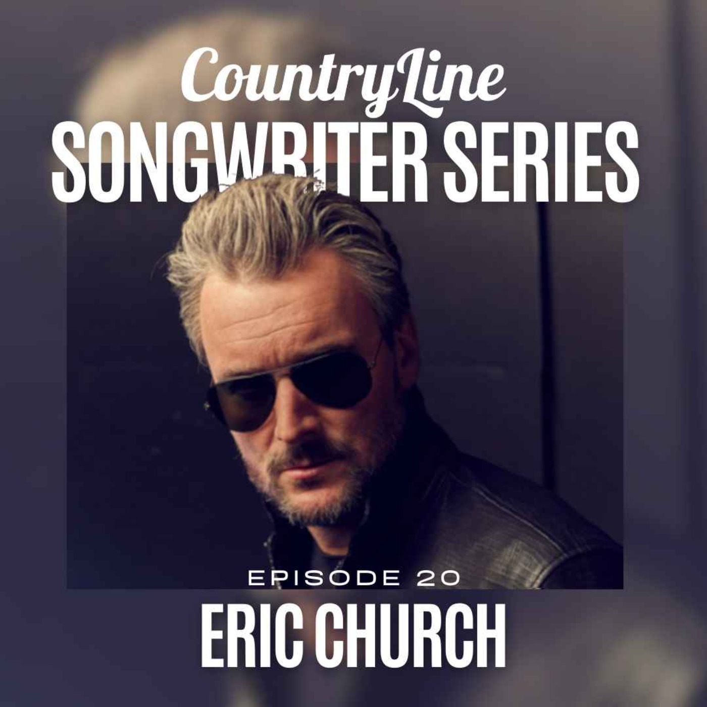 cover art for The CountryLine Songwriter Series with Eric Church