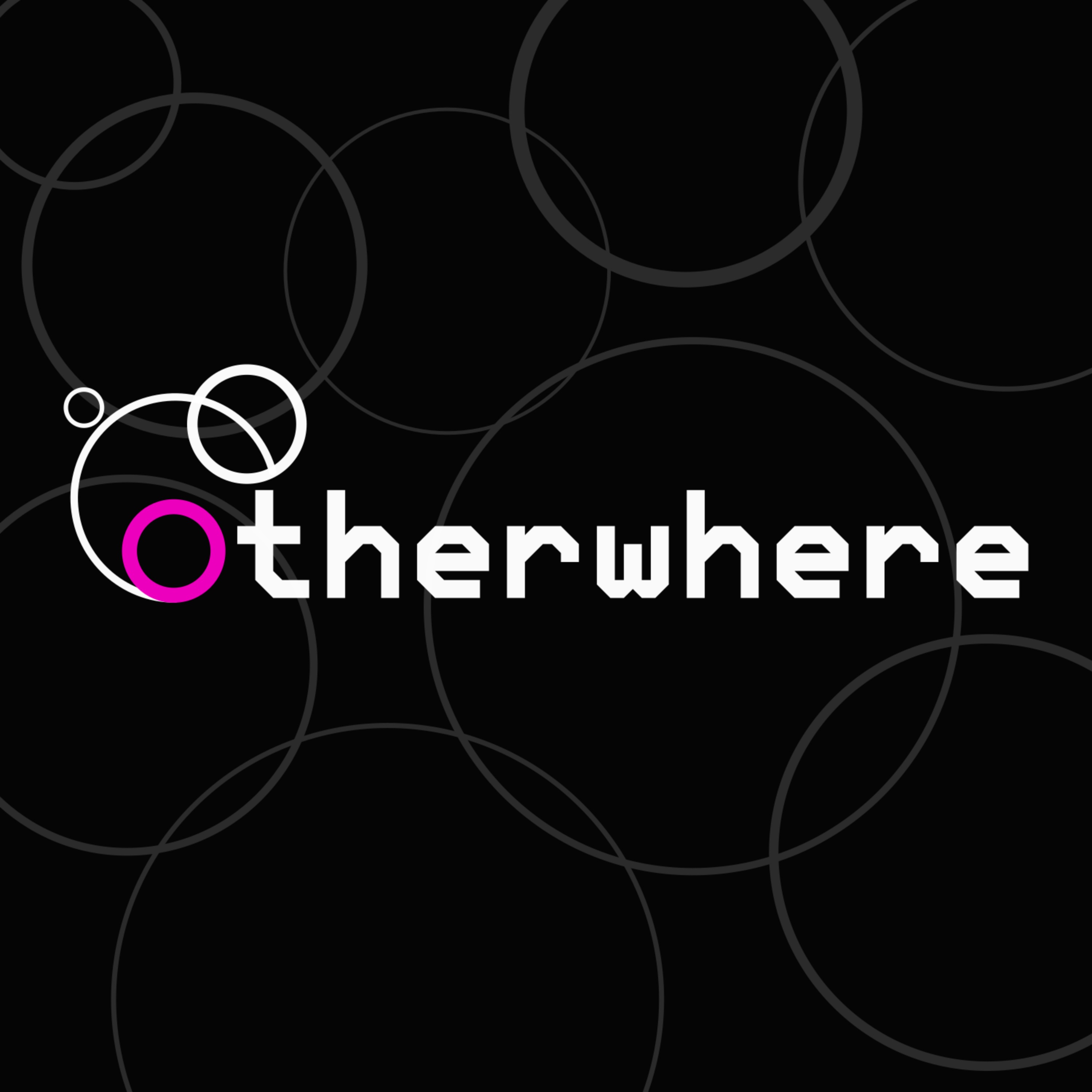 Welcome to a Series of Otherwhere Announcements & Updates