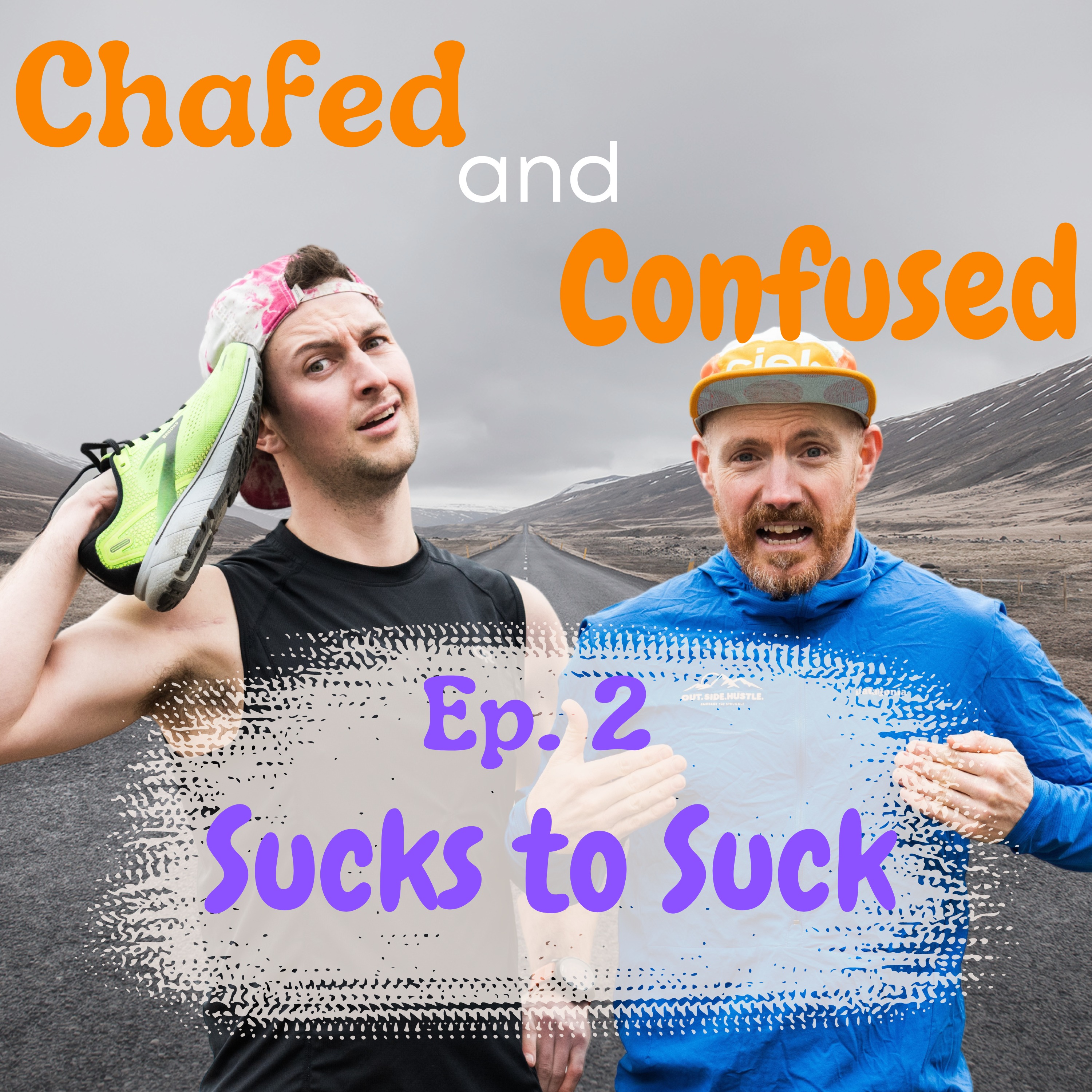 Chafed and Confused Podcast