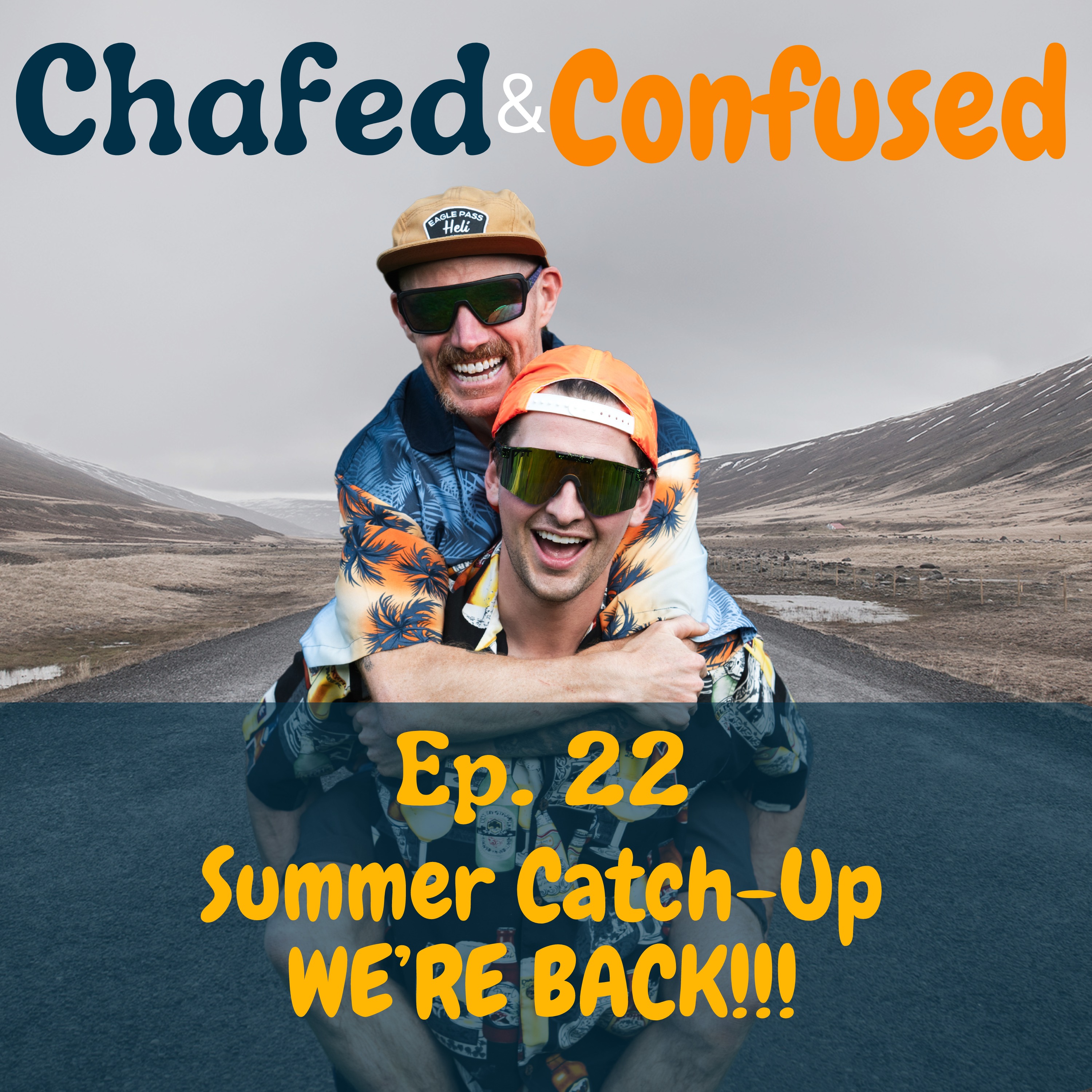 Chafed and Confused Podcast