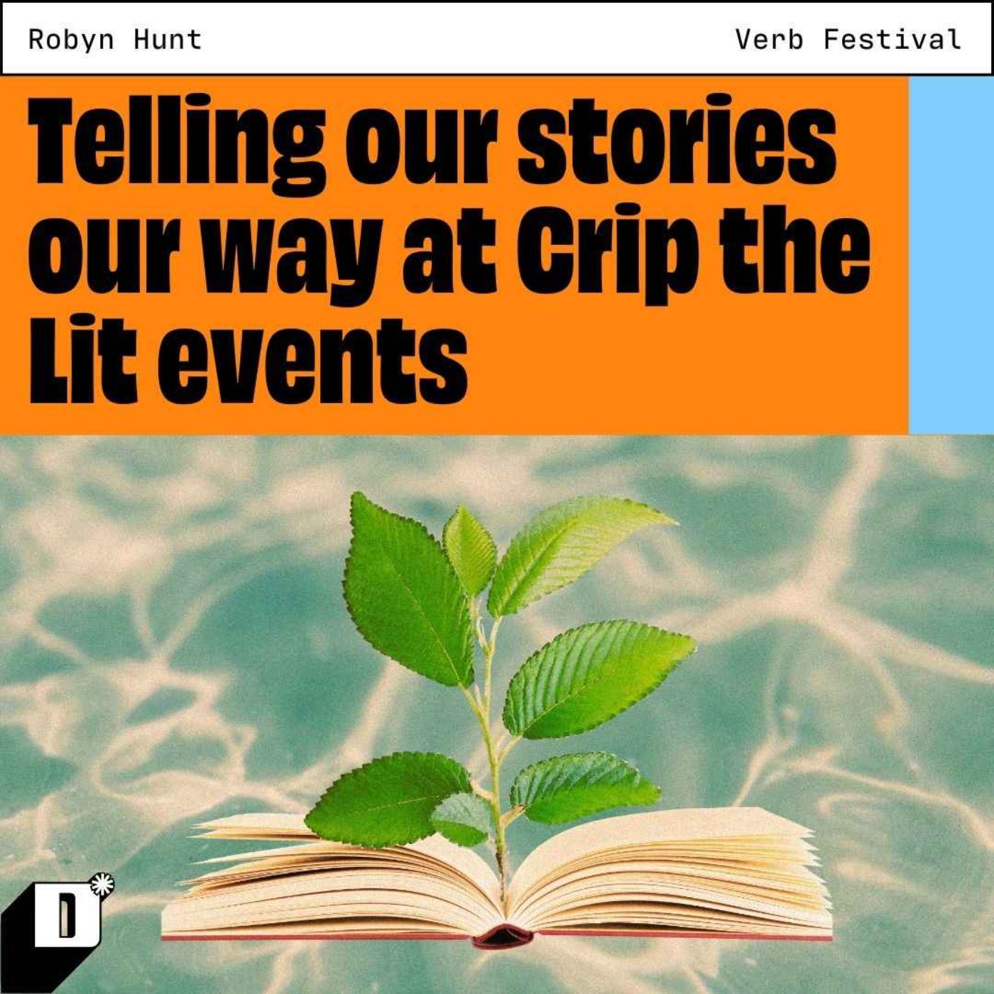 Radical Crip Imagination at Verb writers festival: Our stories, our way