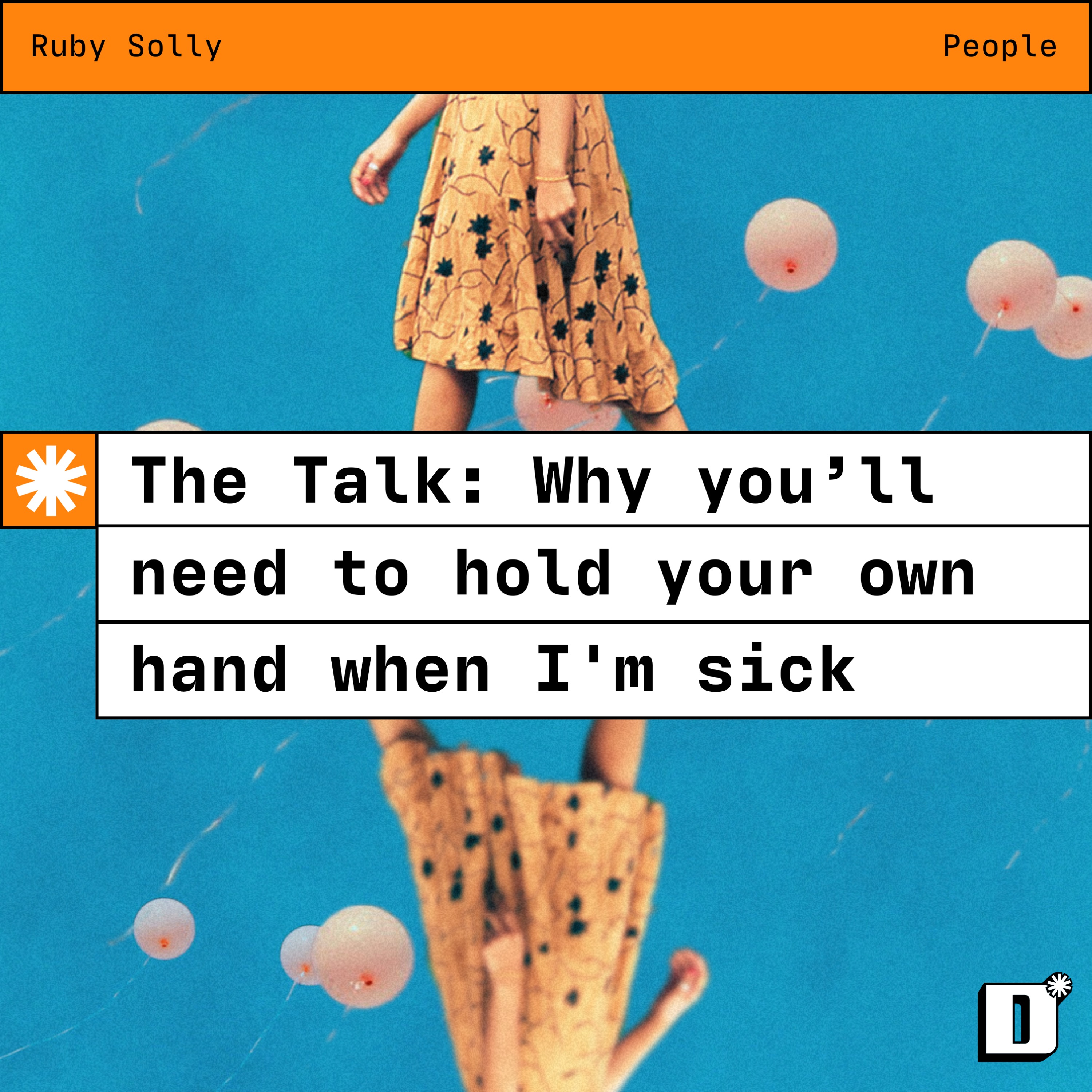 The Talk: Why you’ll need to hold your own hand when I’m sick