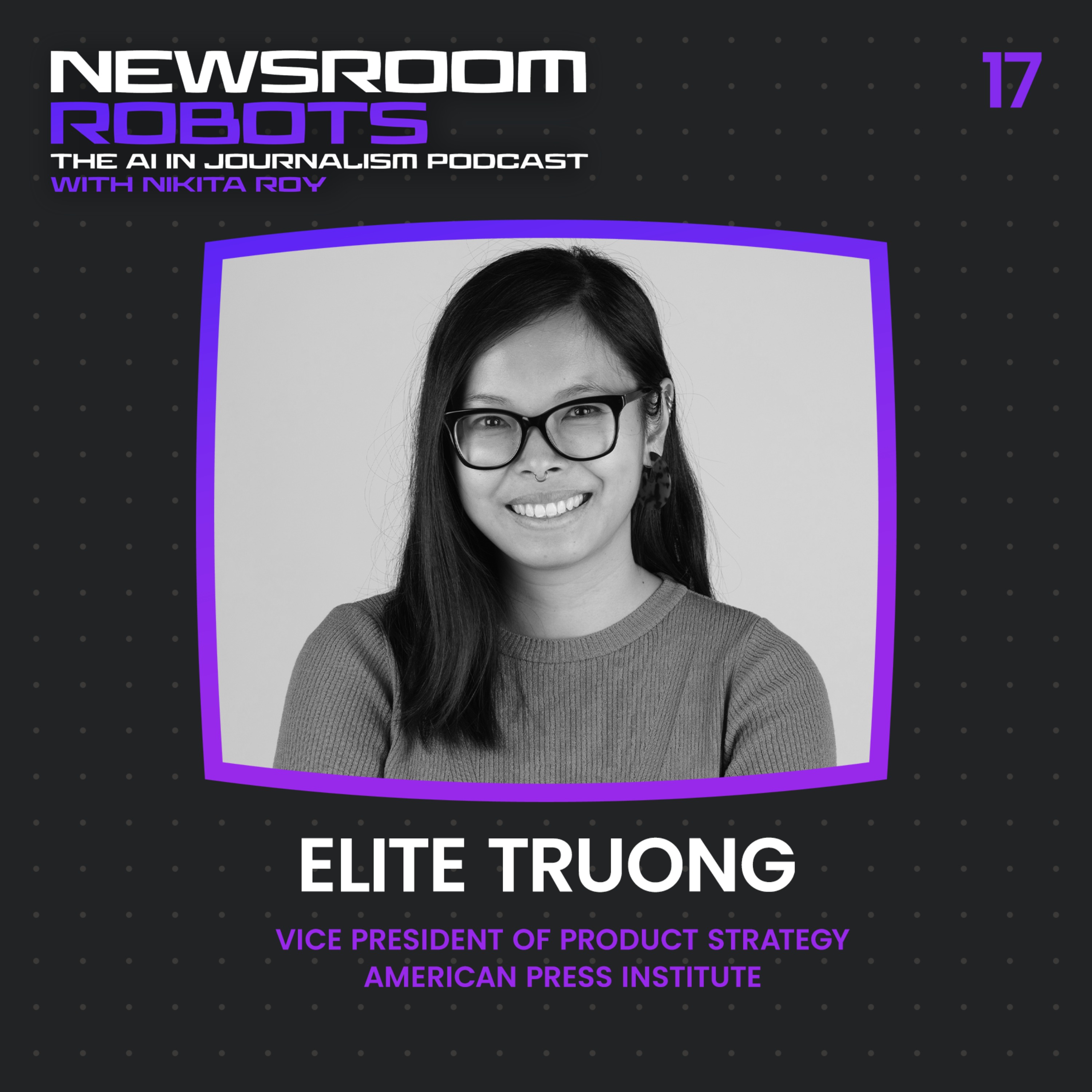 cover art for Elite Truong: From The Washington Post to American Press Institute, Leading AI Innovation in Newsrooms (Part One)