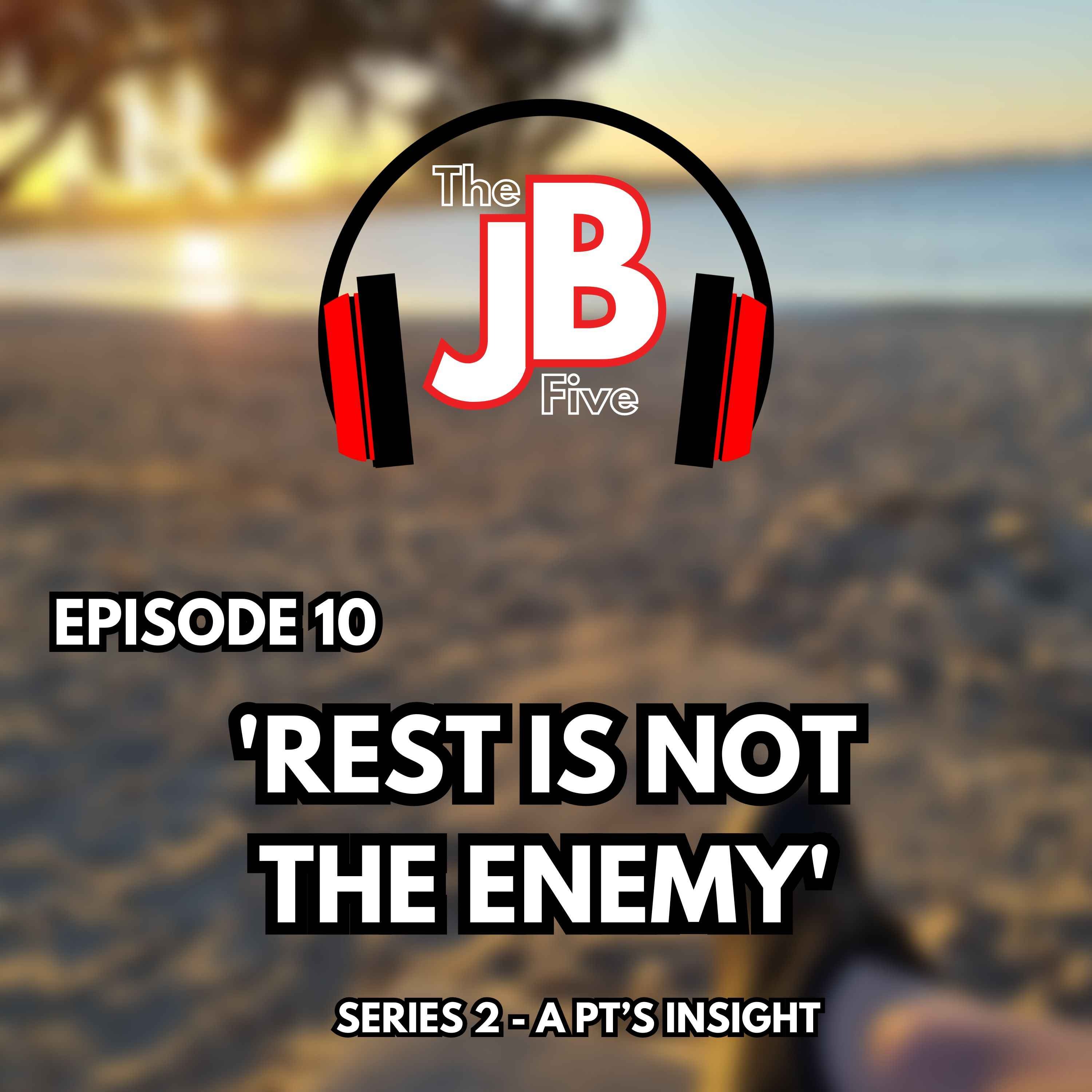 Rest is not the Enemy episode artwork