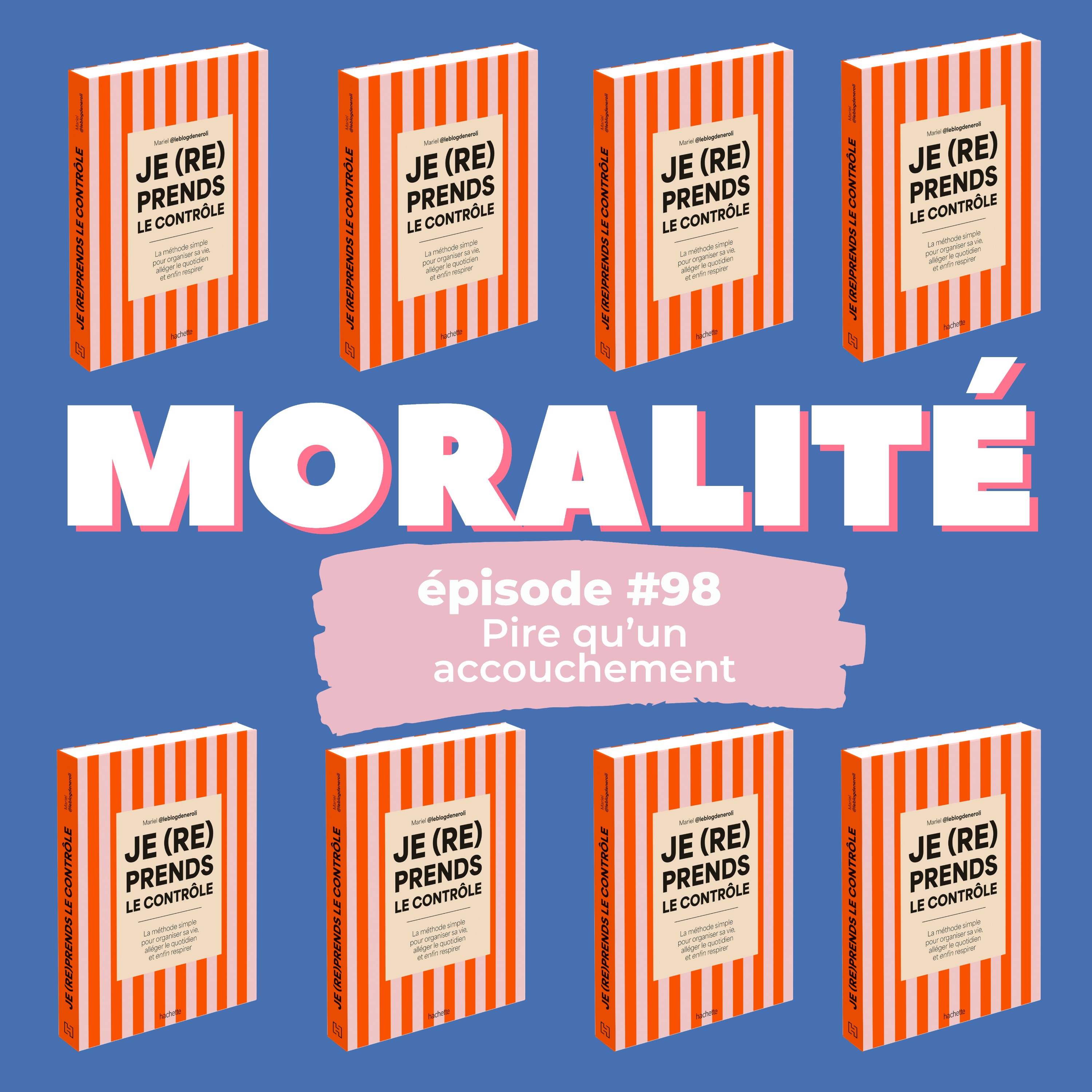 #98 : Pire qu'un accouchement #98 : Pire qu'un accouchement