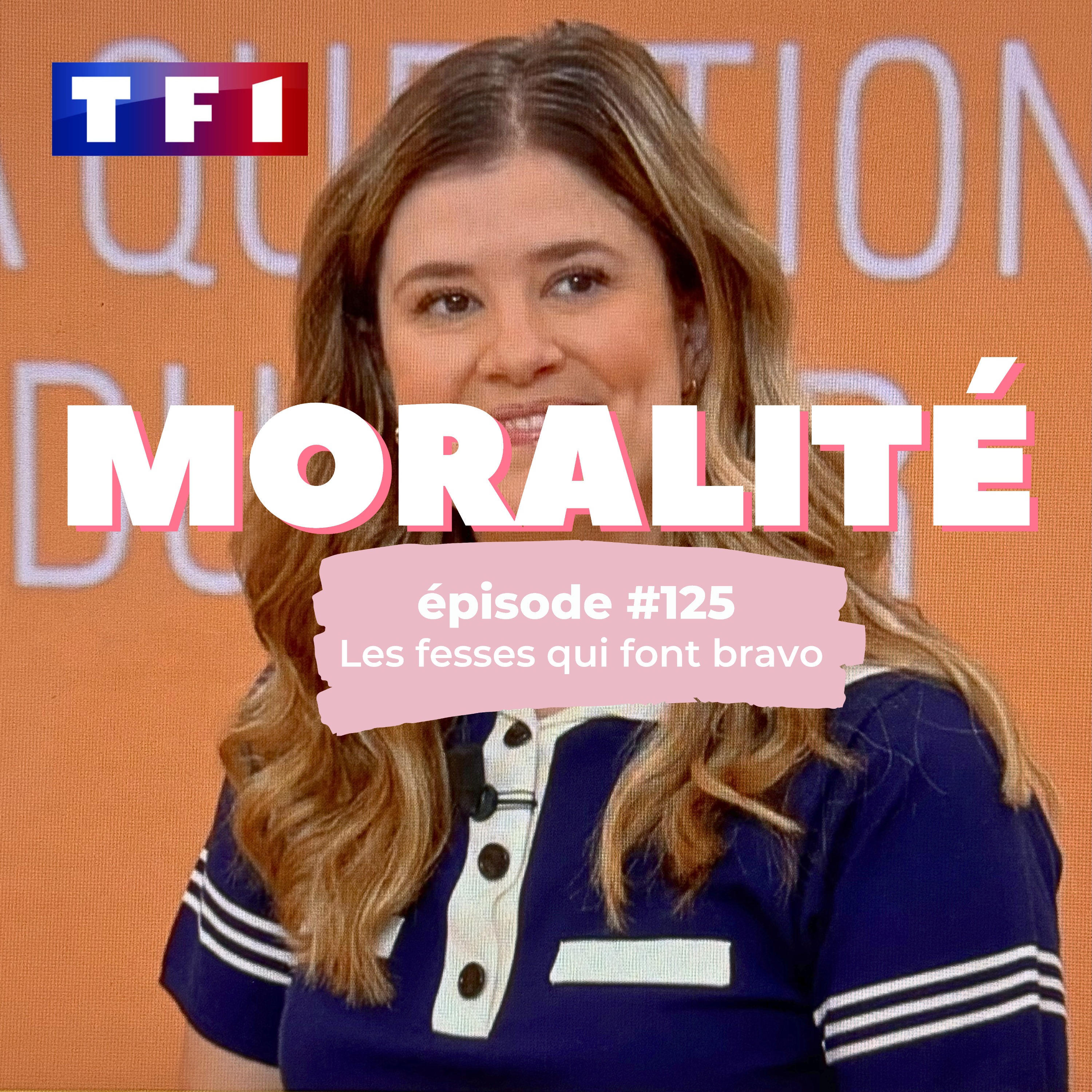 #125 : Les fesses qui font bravo