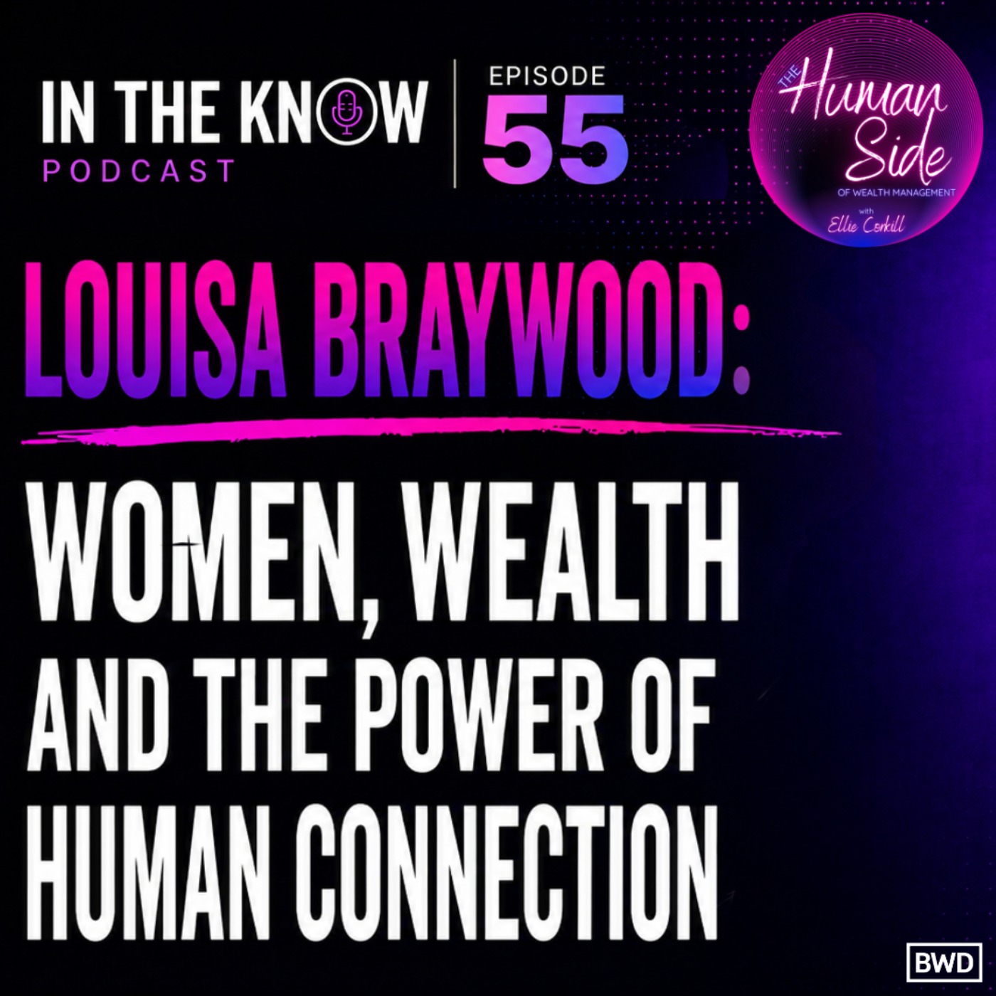 The Human Side of Wealth Management with Louisa Braywood episode artwork