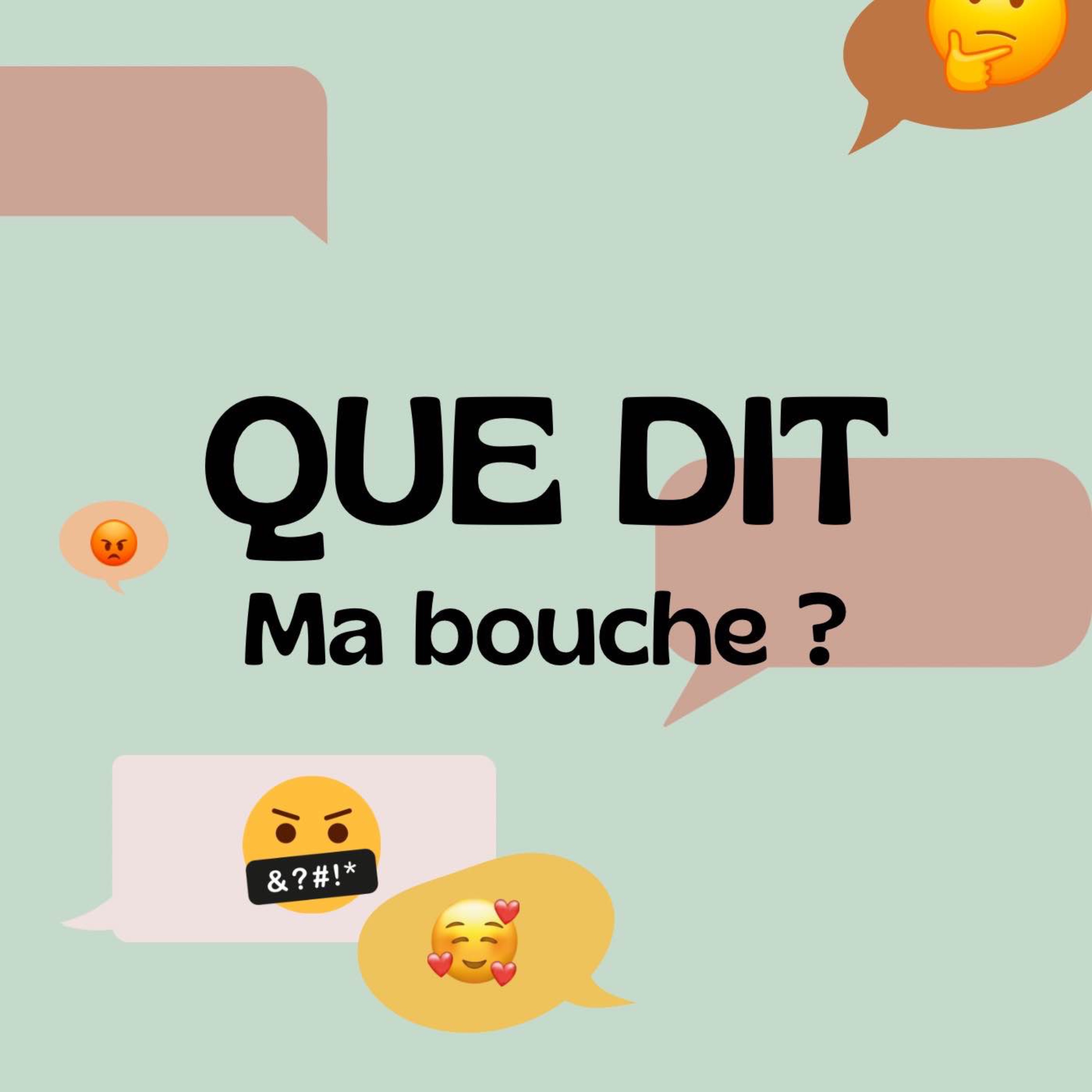 Que dit ma bouche ?