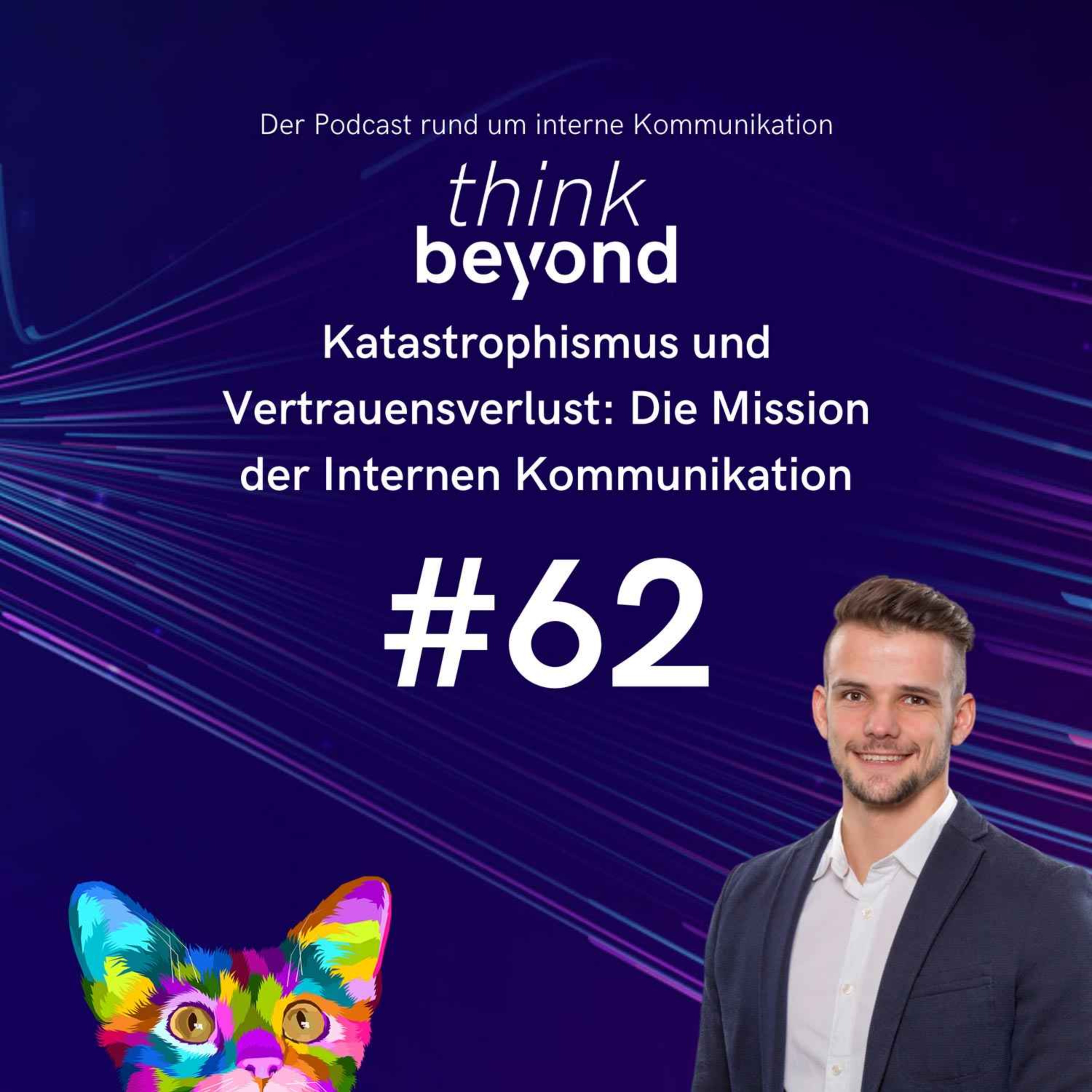 #62 - Katastrophismus und Vertrauensverlust: Die Mission der Internen Kommunikation