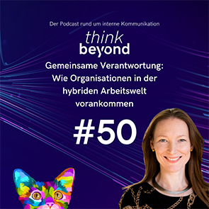 #50 Gemeinsame Verantwortung: Wie Organisationen in der hybriden Arbeitswelt vorankommen #50 Gemeinsame Verantwortung: Wie Organisationen in der hybriden Arbeitswelt vorankommen