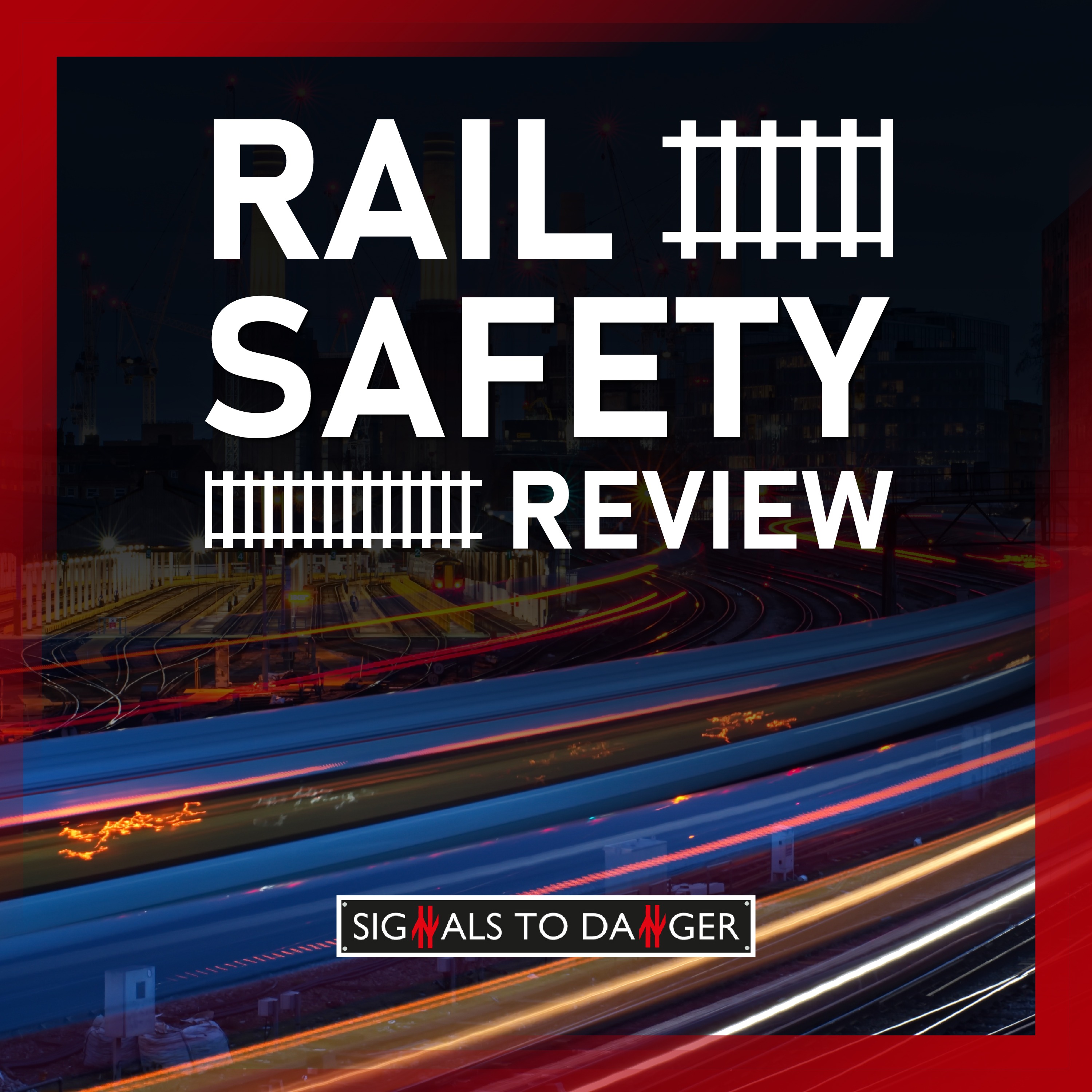 Rail Safety Review - 16th June 2025