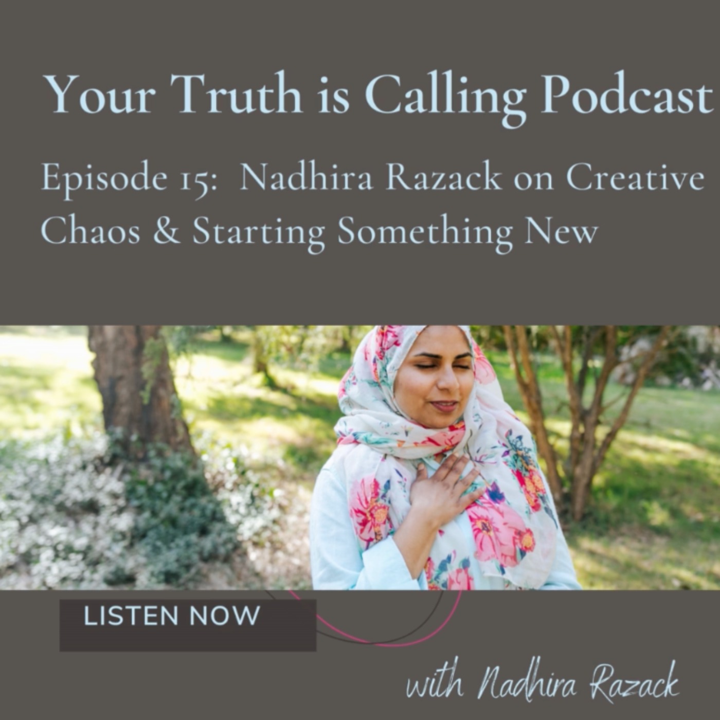 Your Truth is Calling - by Nadhira Razack