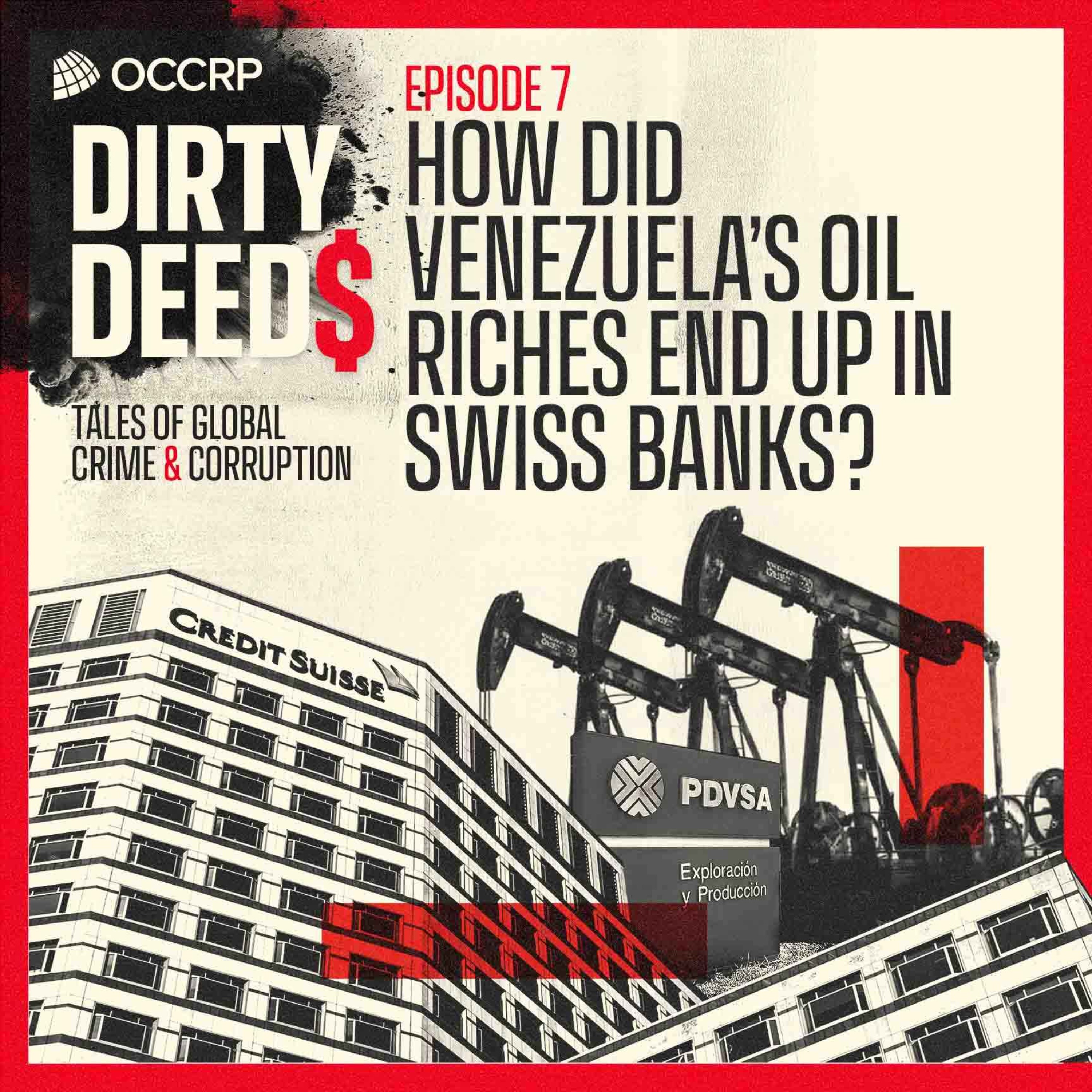 How Did Venezuela’s Oil Riches End up in Swiss Banks?