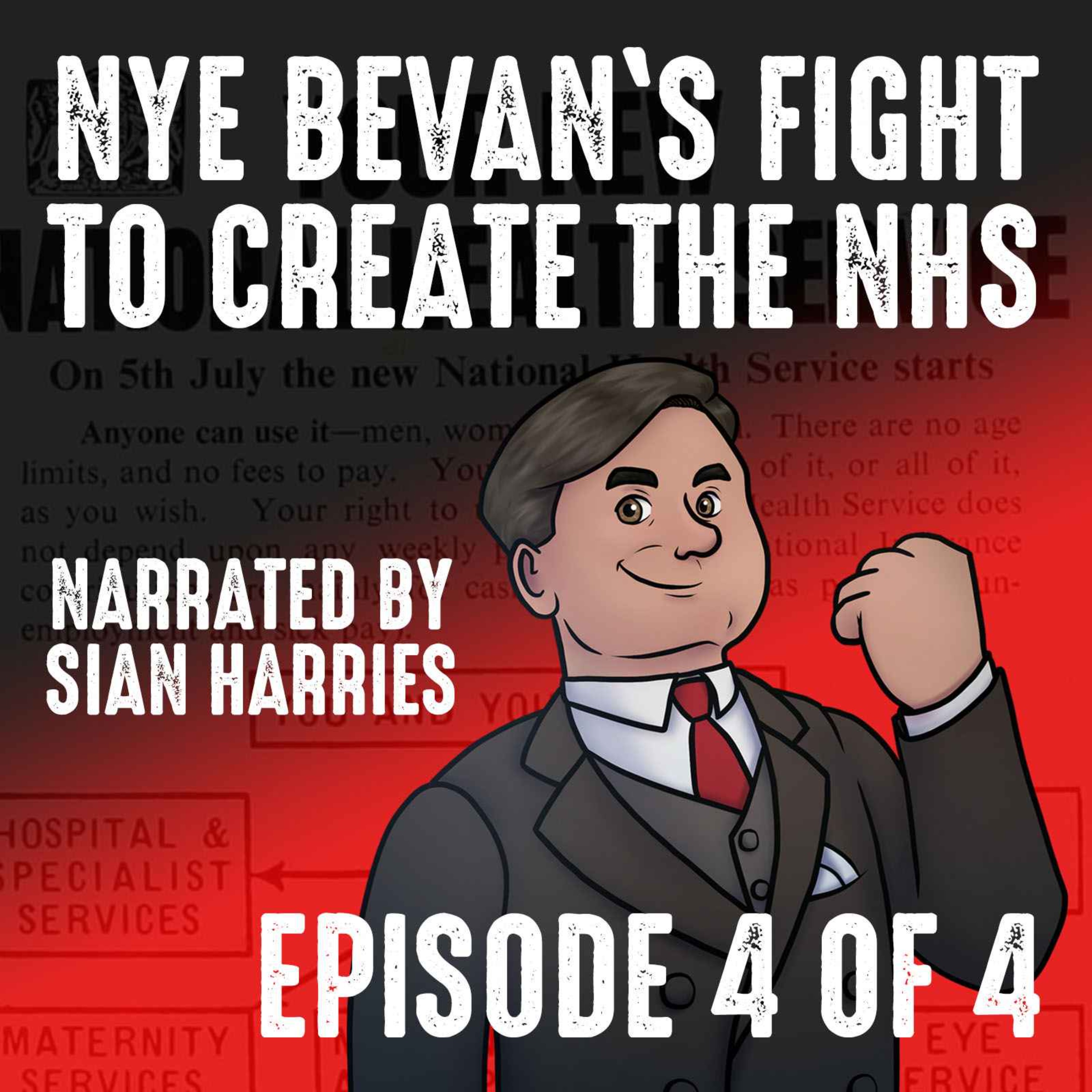 cover art for Episode 4: The Fight with the Doctors and the First Days of the NHS